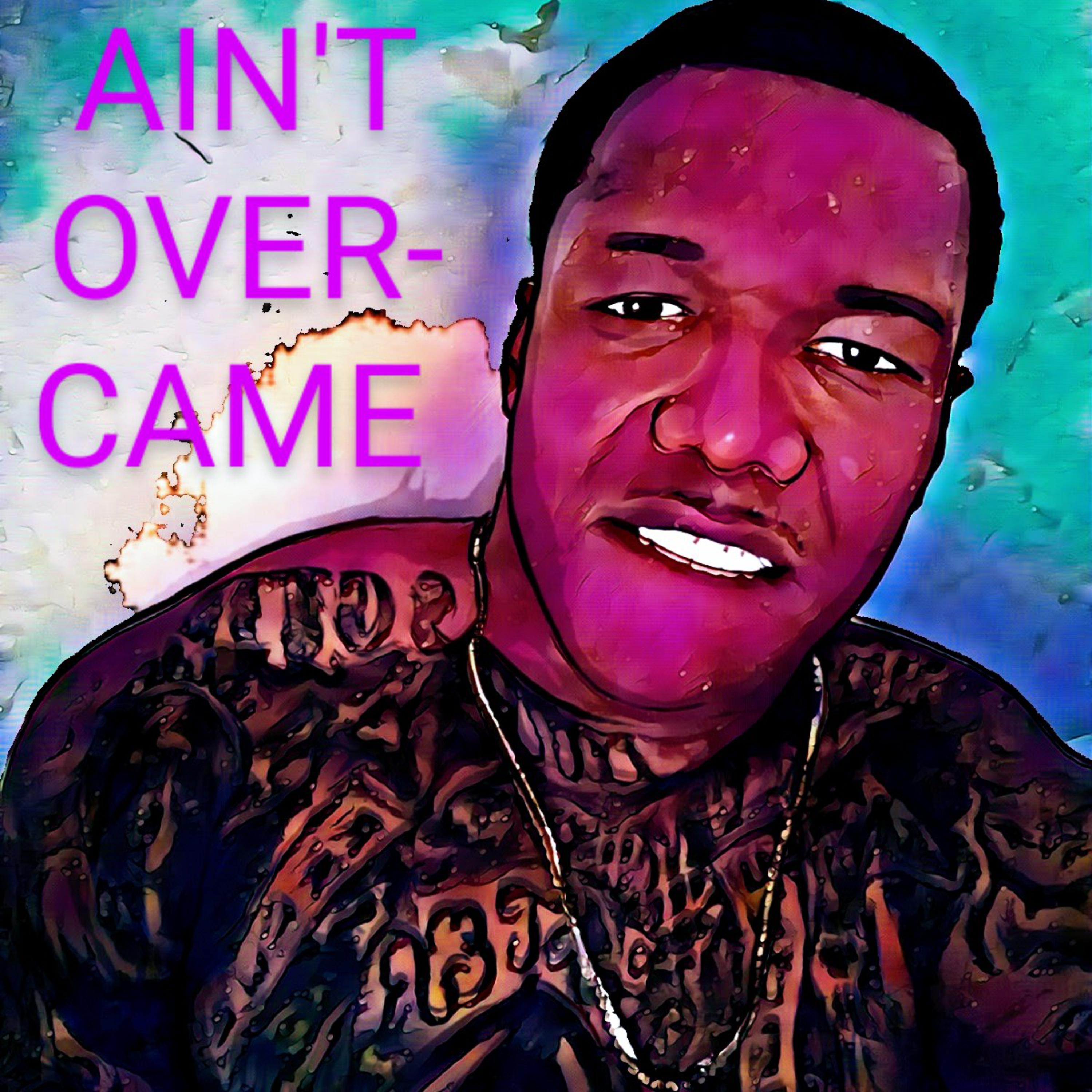 Aint Overcame artwork