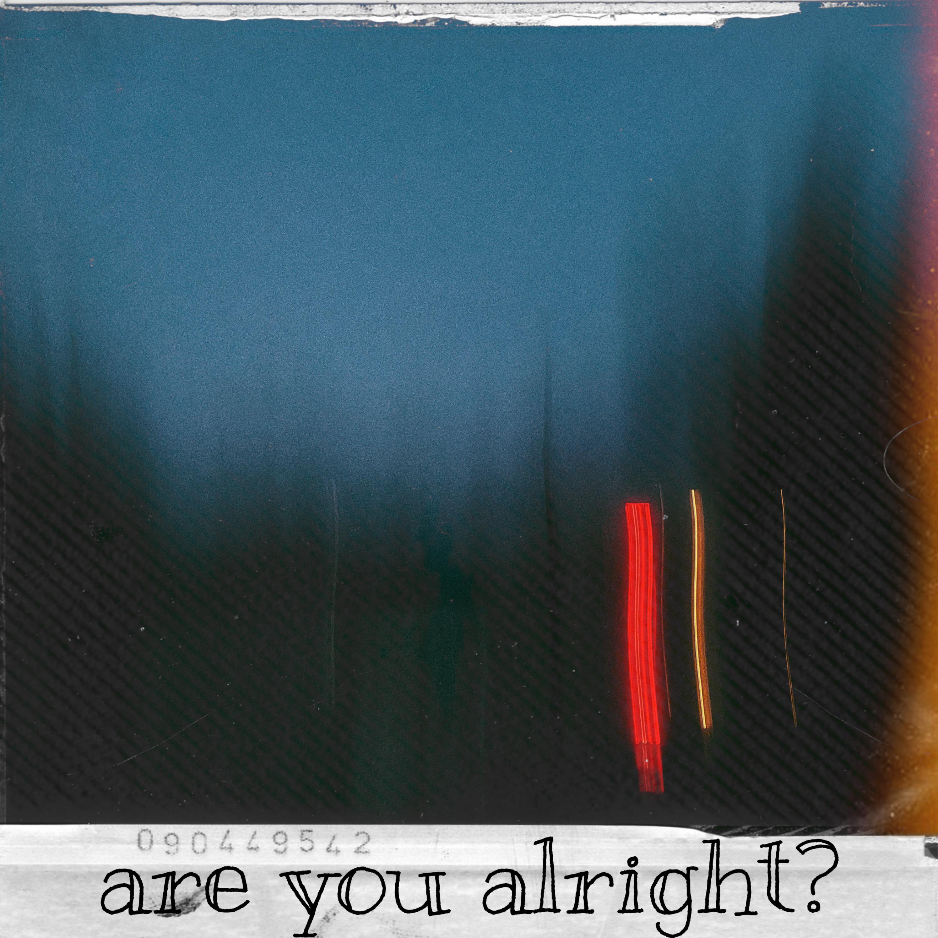 are you alright? artwork