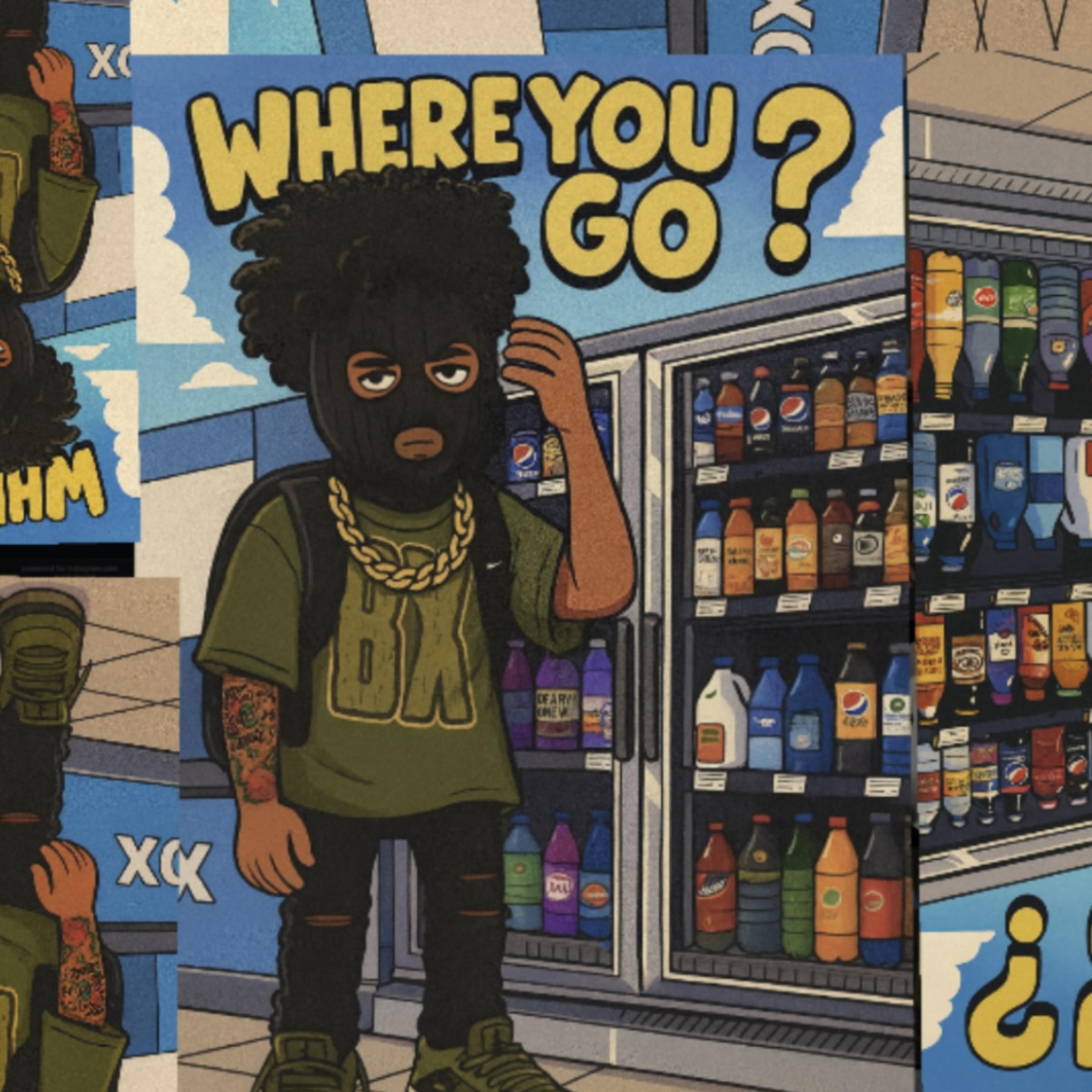 WHERE YOU GO? artwork