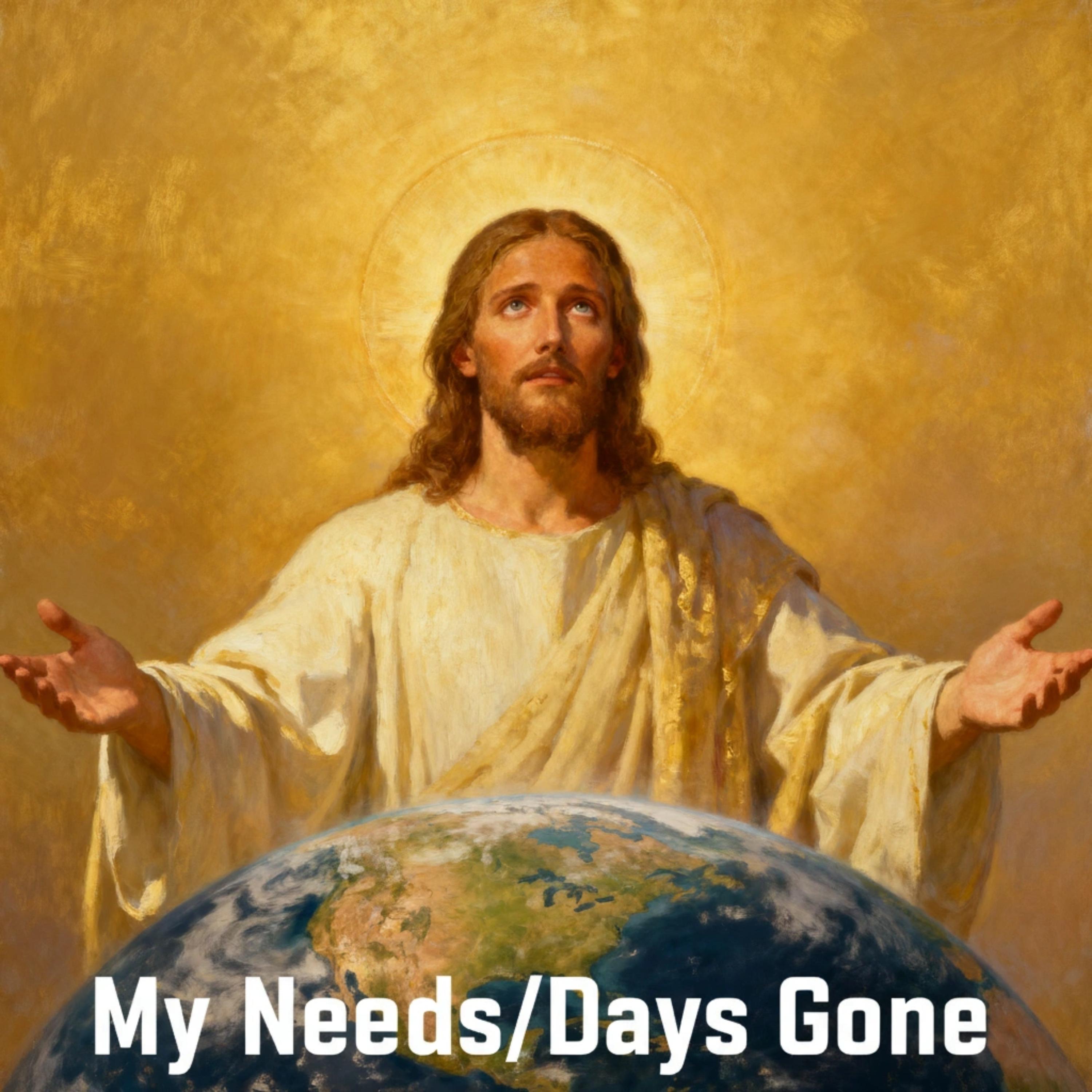 My Needs/Days Gone artwork