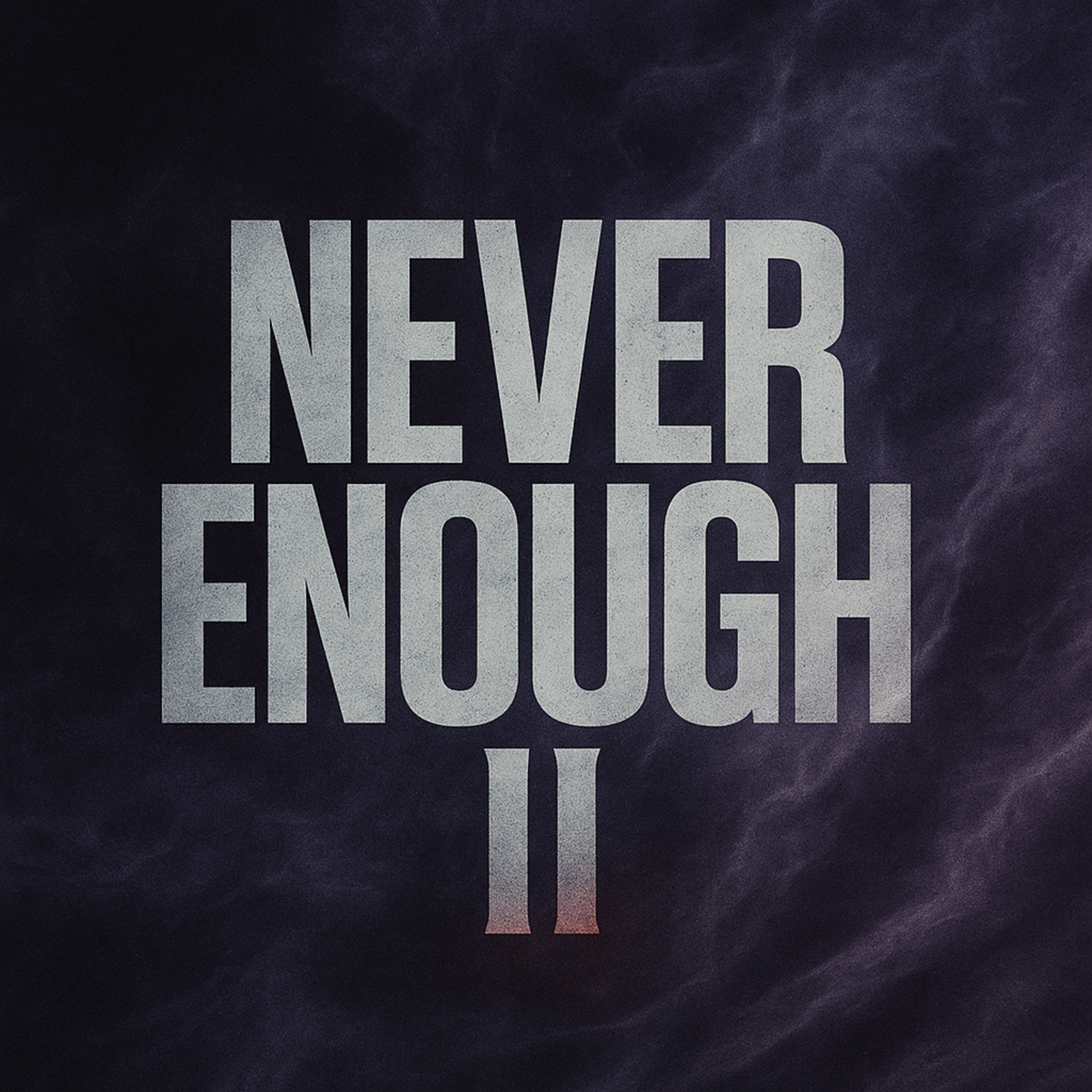 Never Enough II artwork