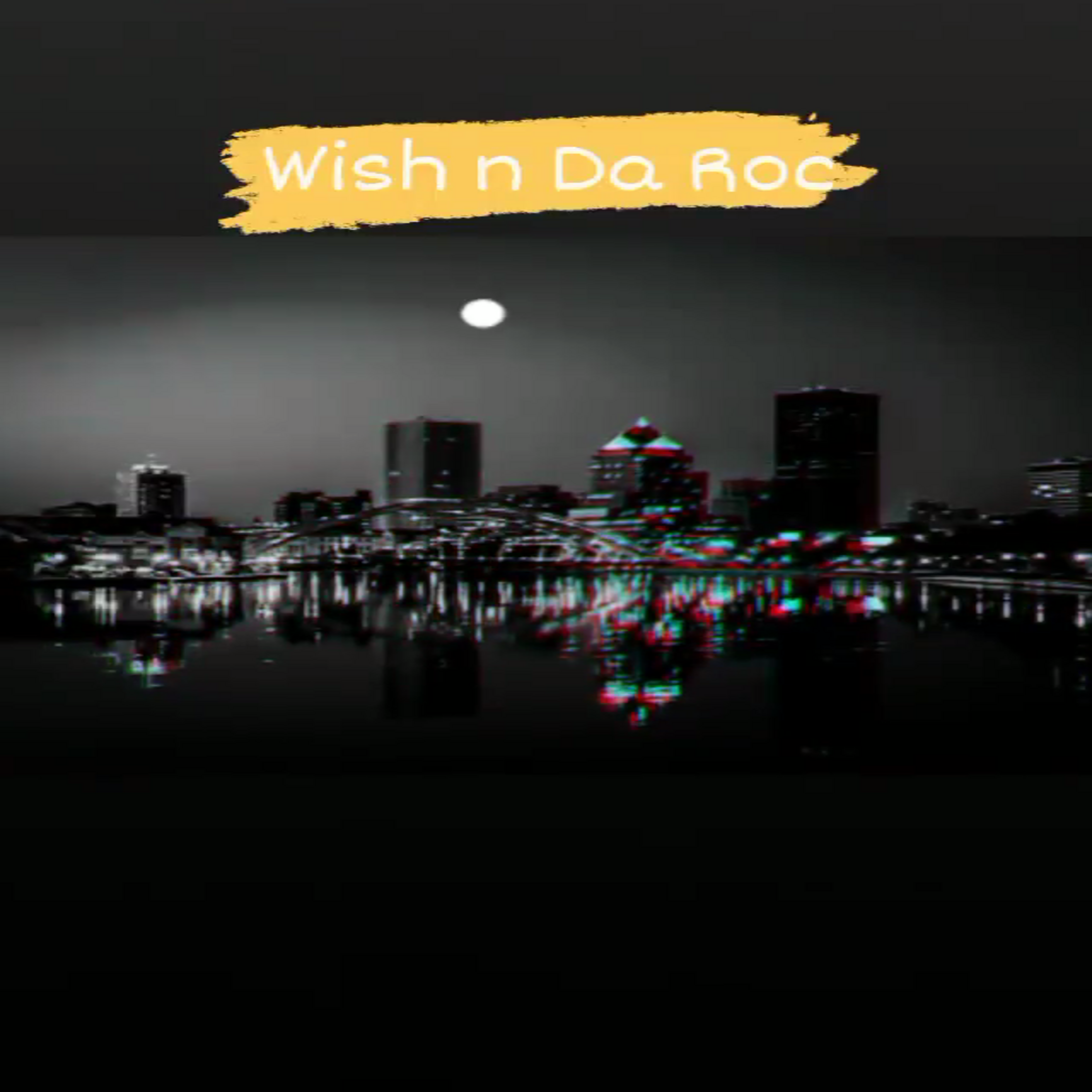 Wish N Da Roc artwork