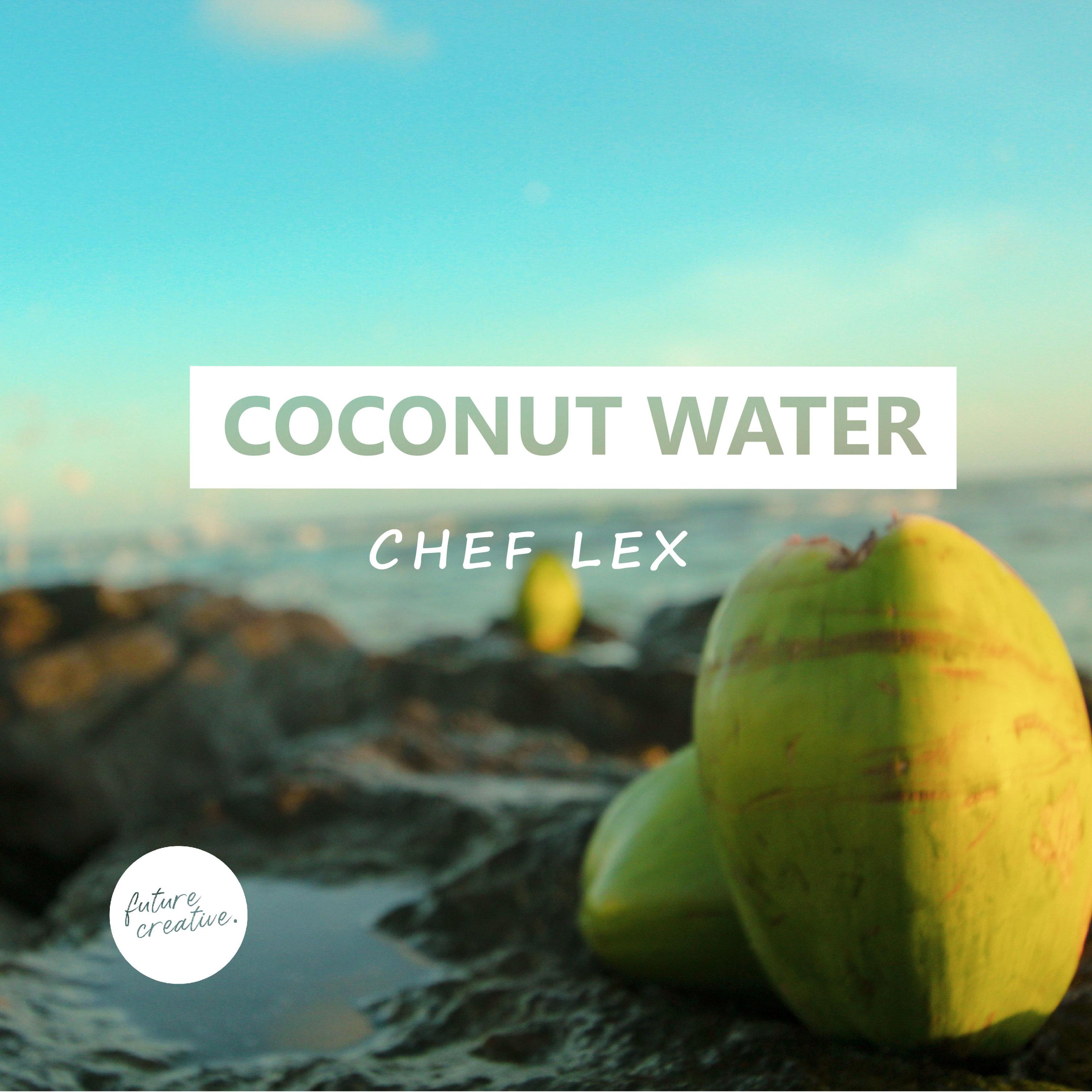 Coconut Water by Chef Lex cover art