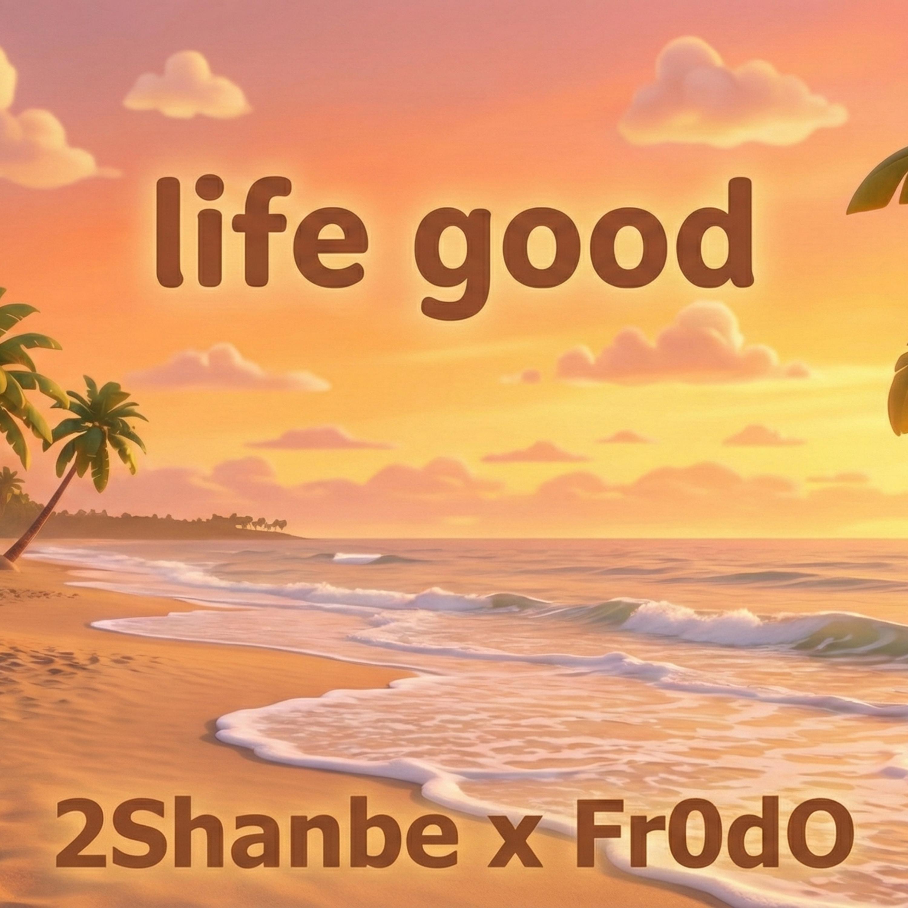 Life Good artwork