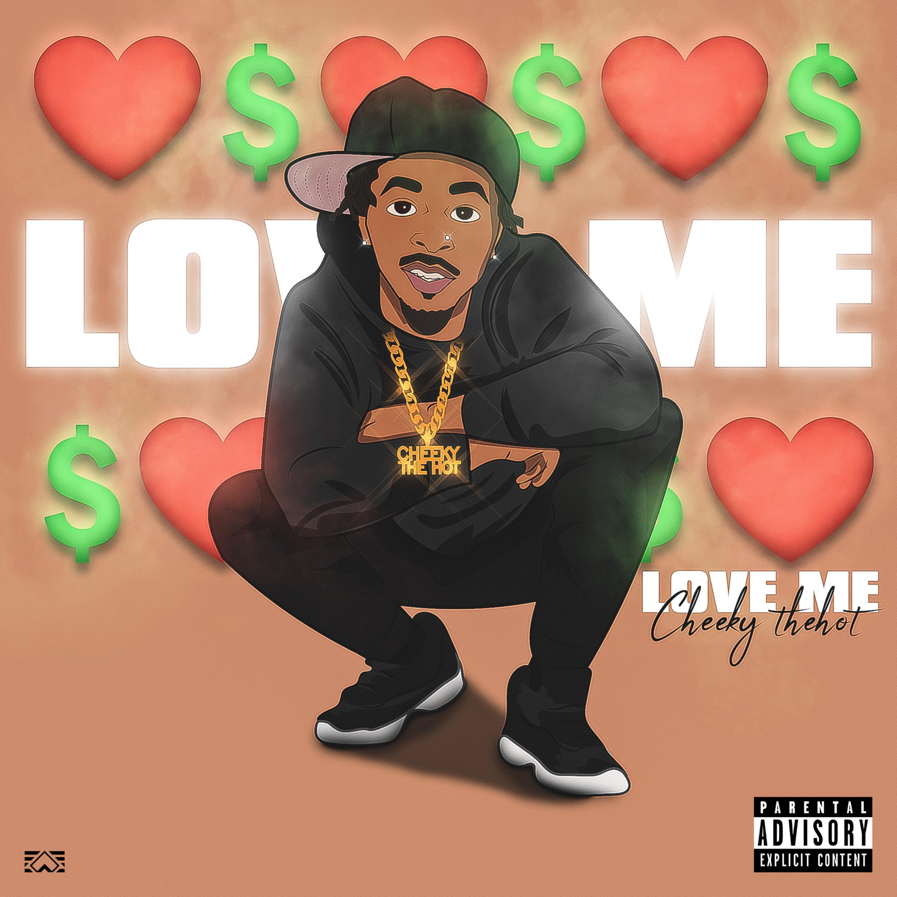 Love Me by Cheeky TheHot cover art