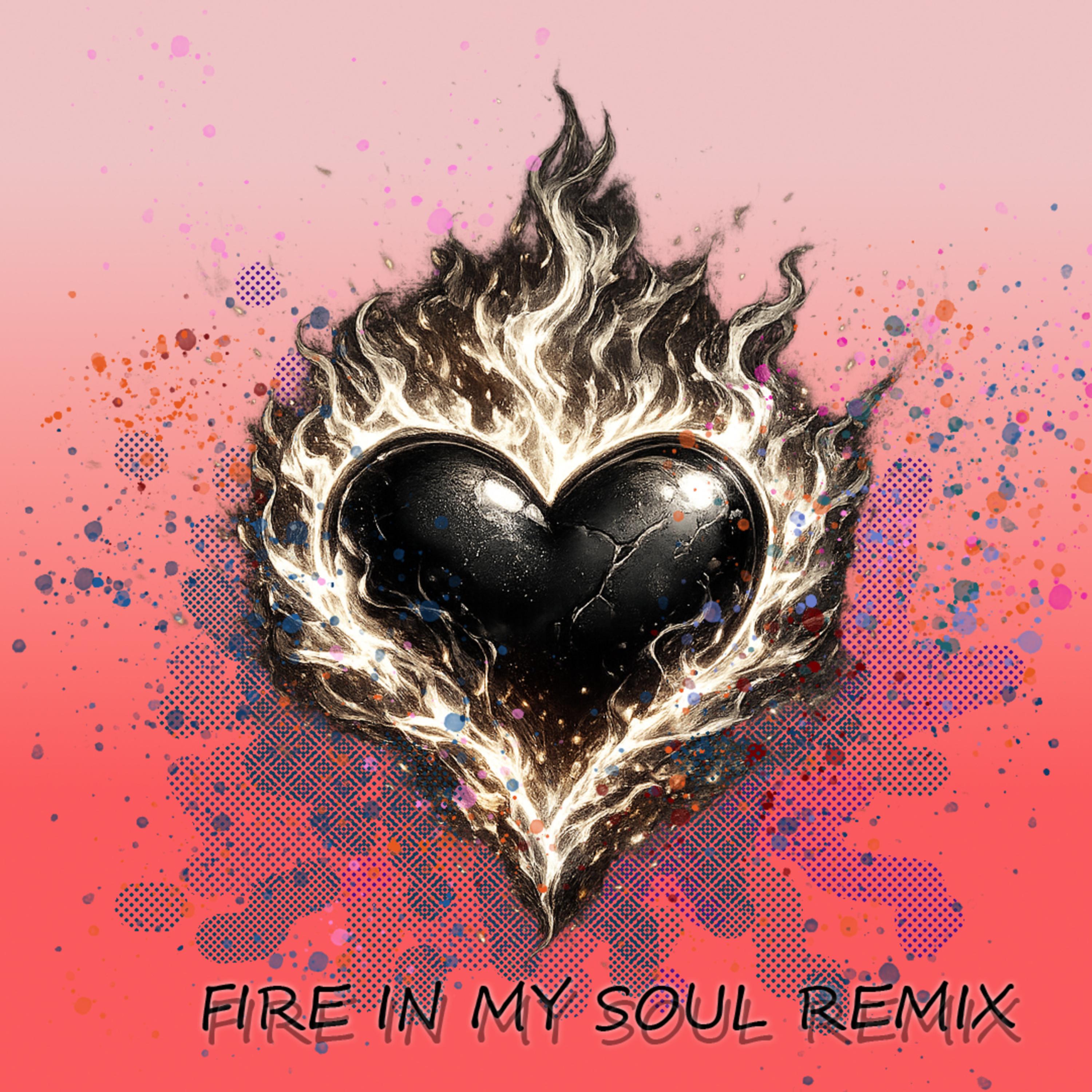 Fire in my soul (remix) artwork