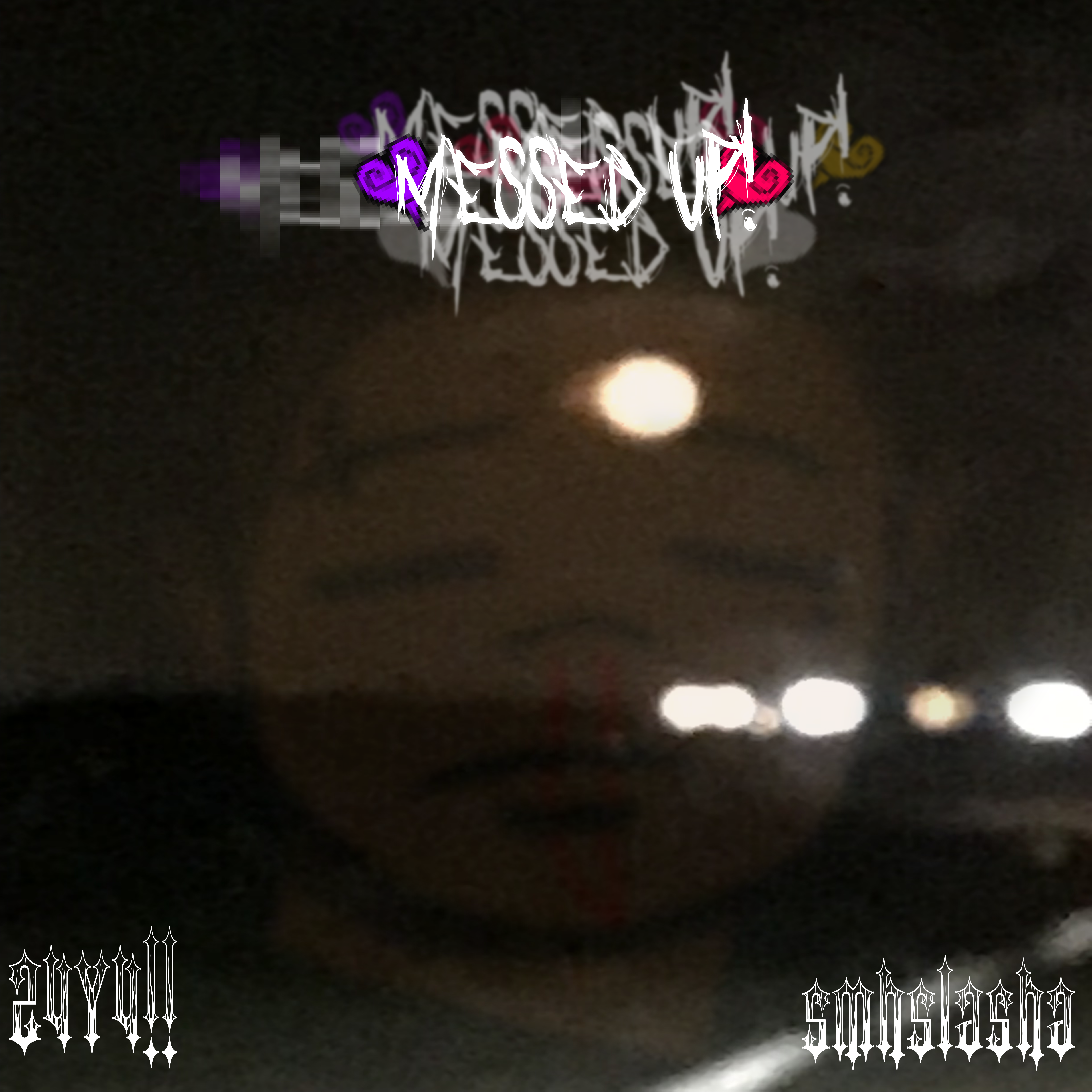 MESSED UP! [W/smhslasha] (+Alts) artwork