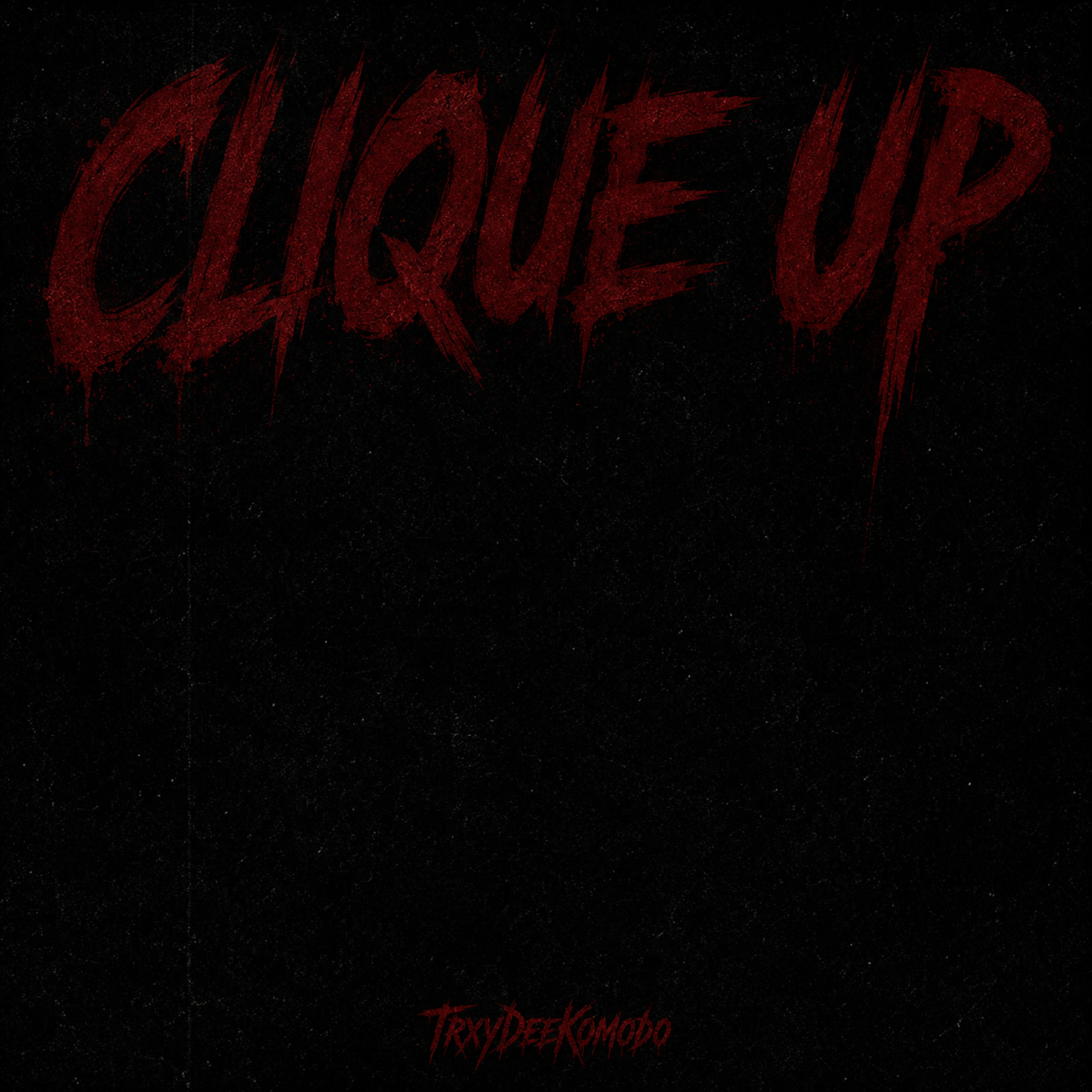 Clique Up by TrxyDeeKomodo cover art