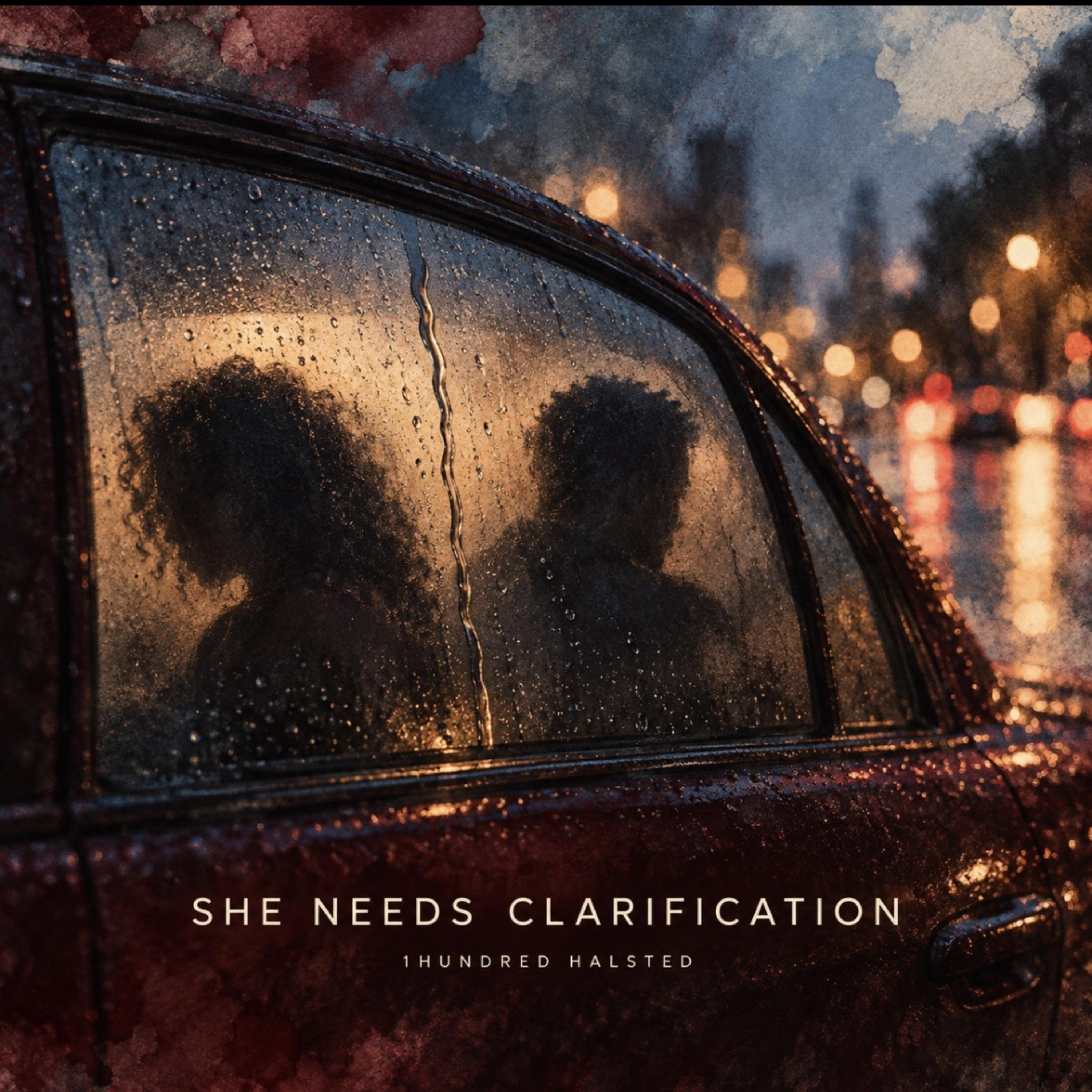 She Needs Clarification by 100Halsted cover art