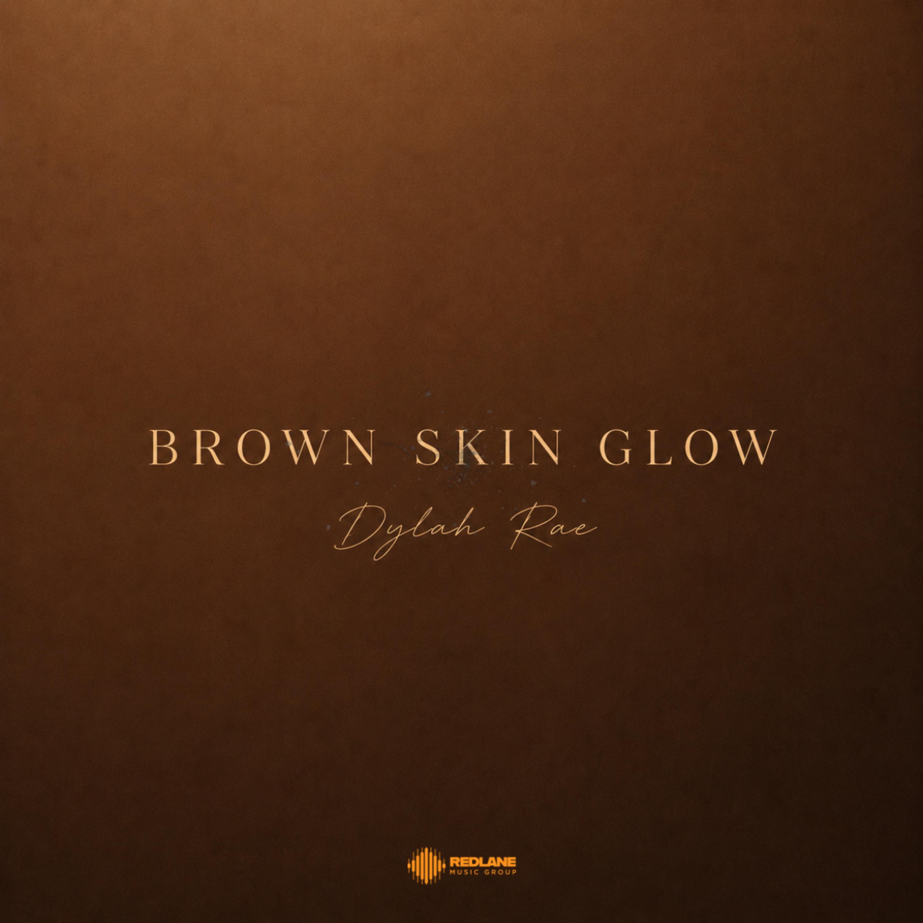 Brown Skin Glow by Dylah Rae cover art