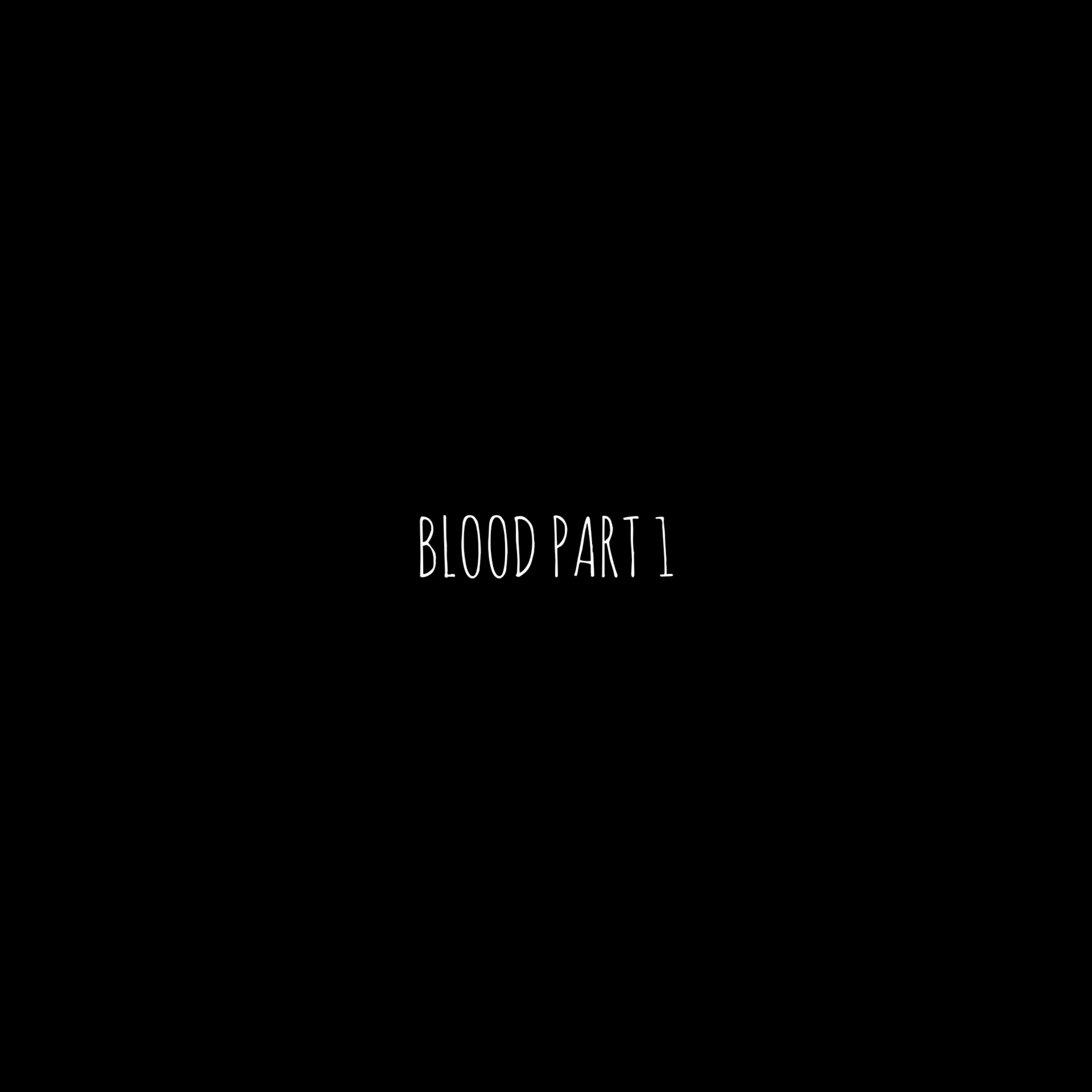 BLOOD PART 1 artwork