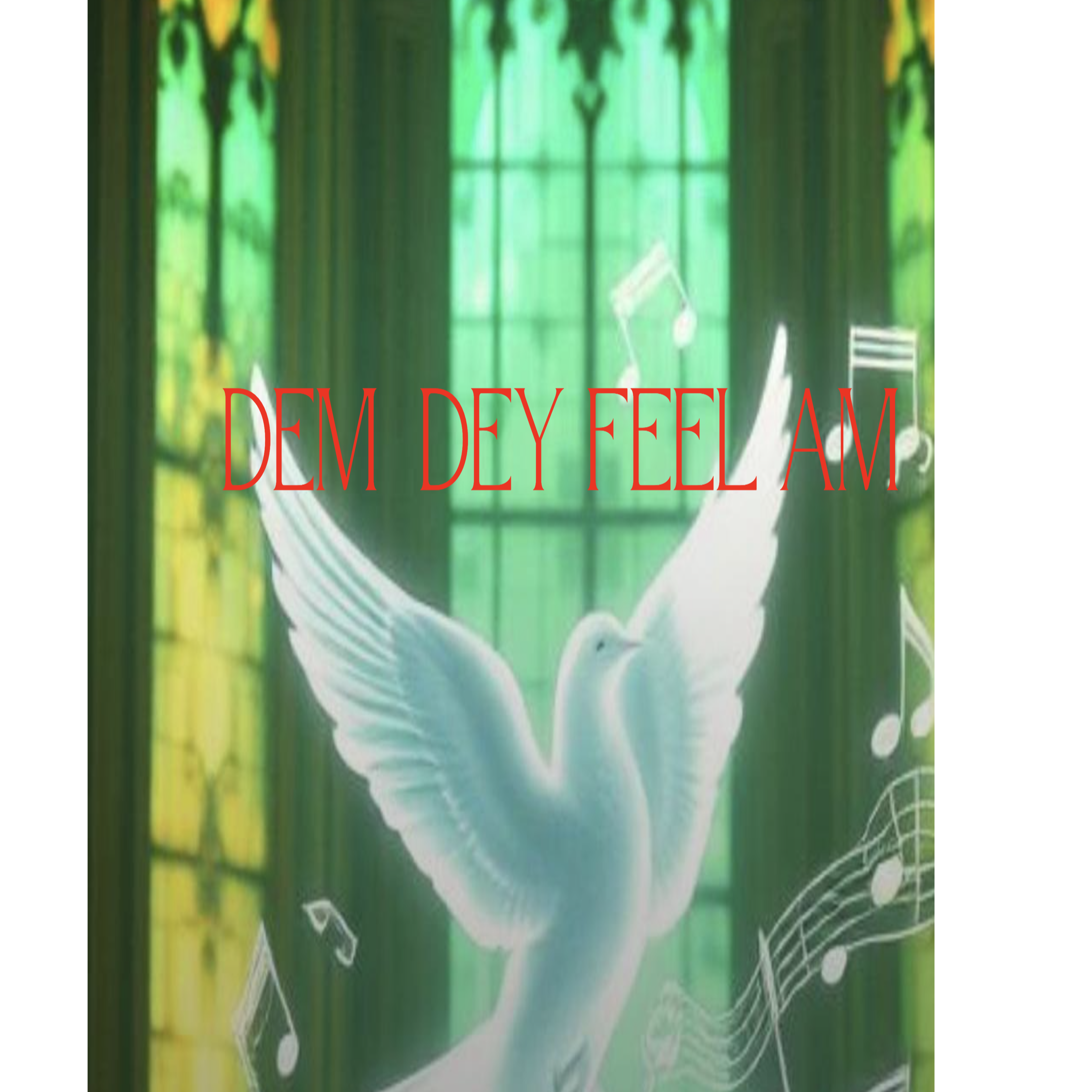 Dem Dey feel Am artwork