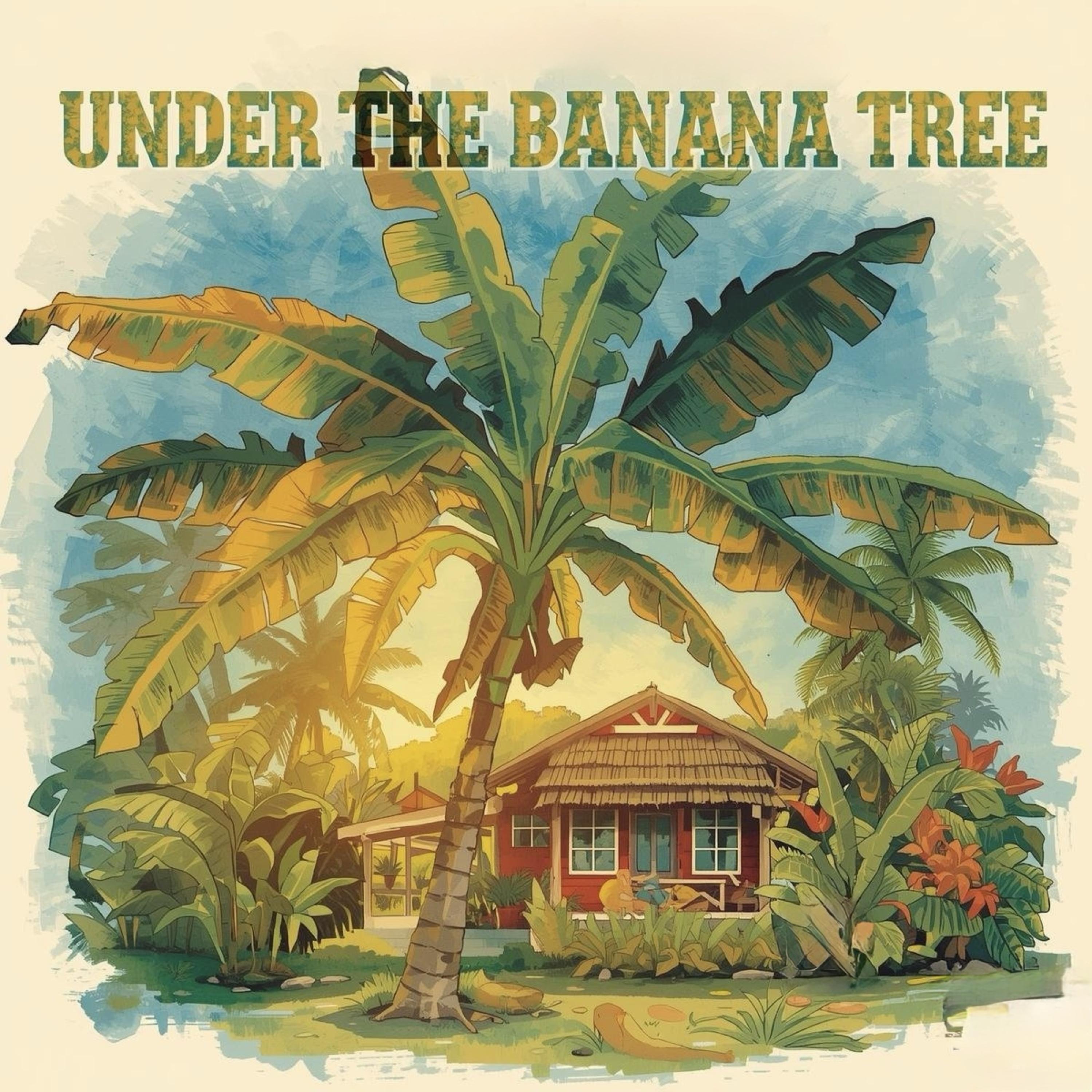 Under The Banana Tree artwork