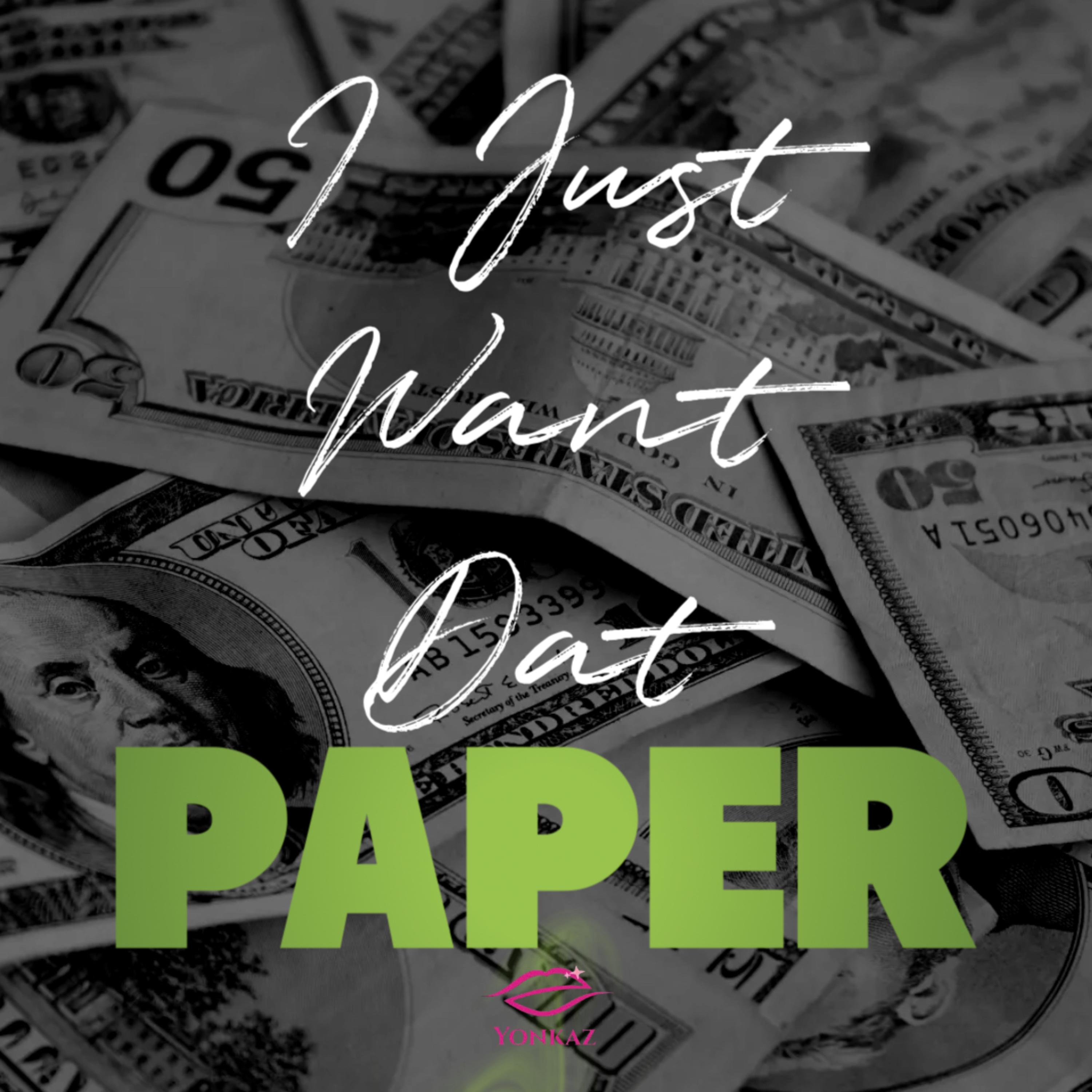 I Just Want Dat Paper artwork
