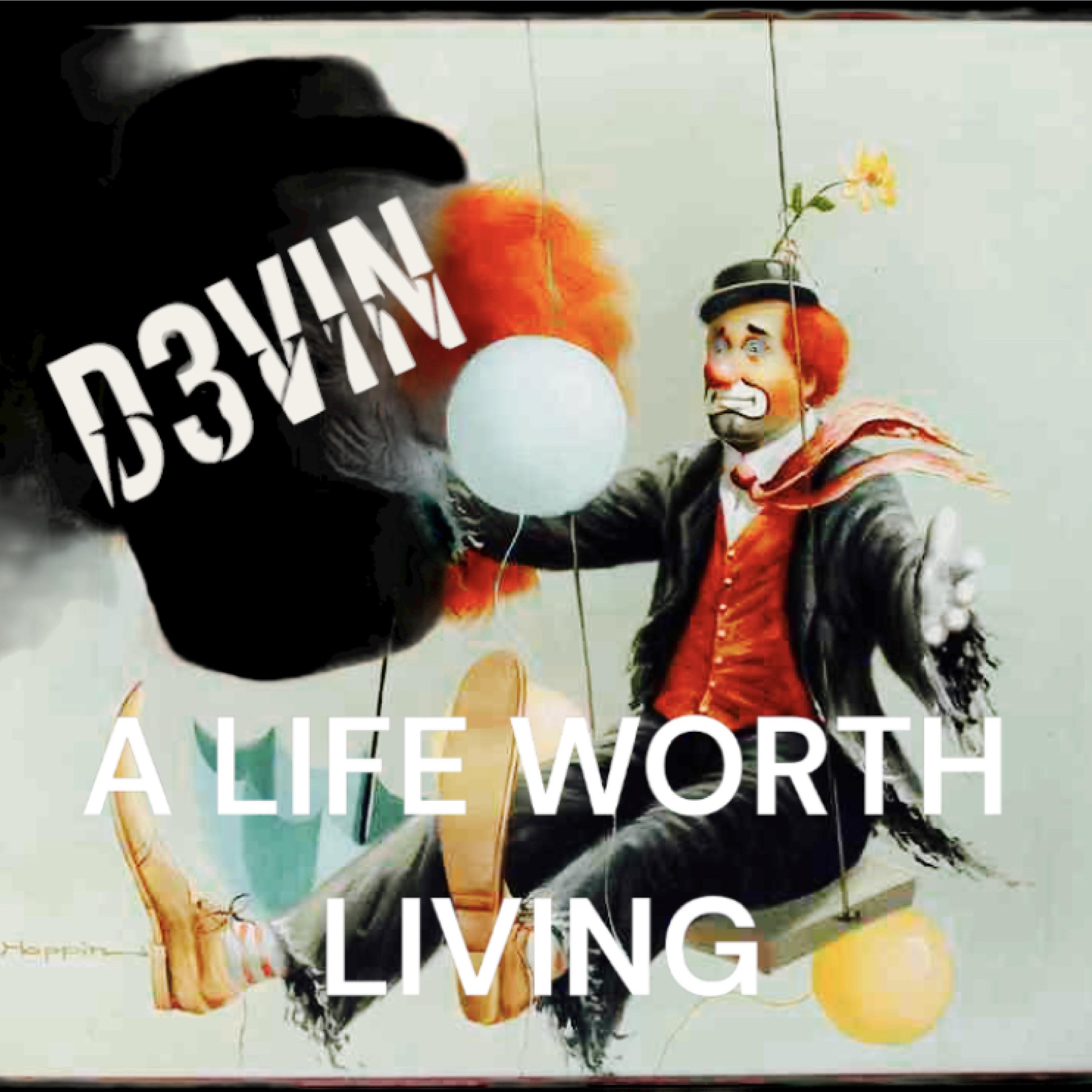 A Life Worth Living artwork