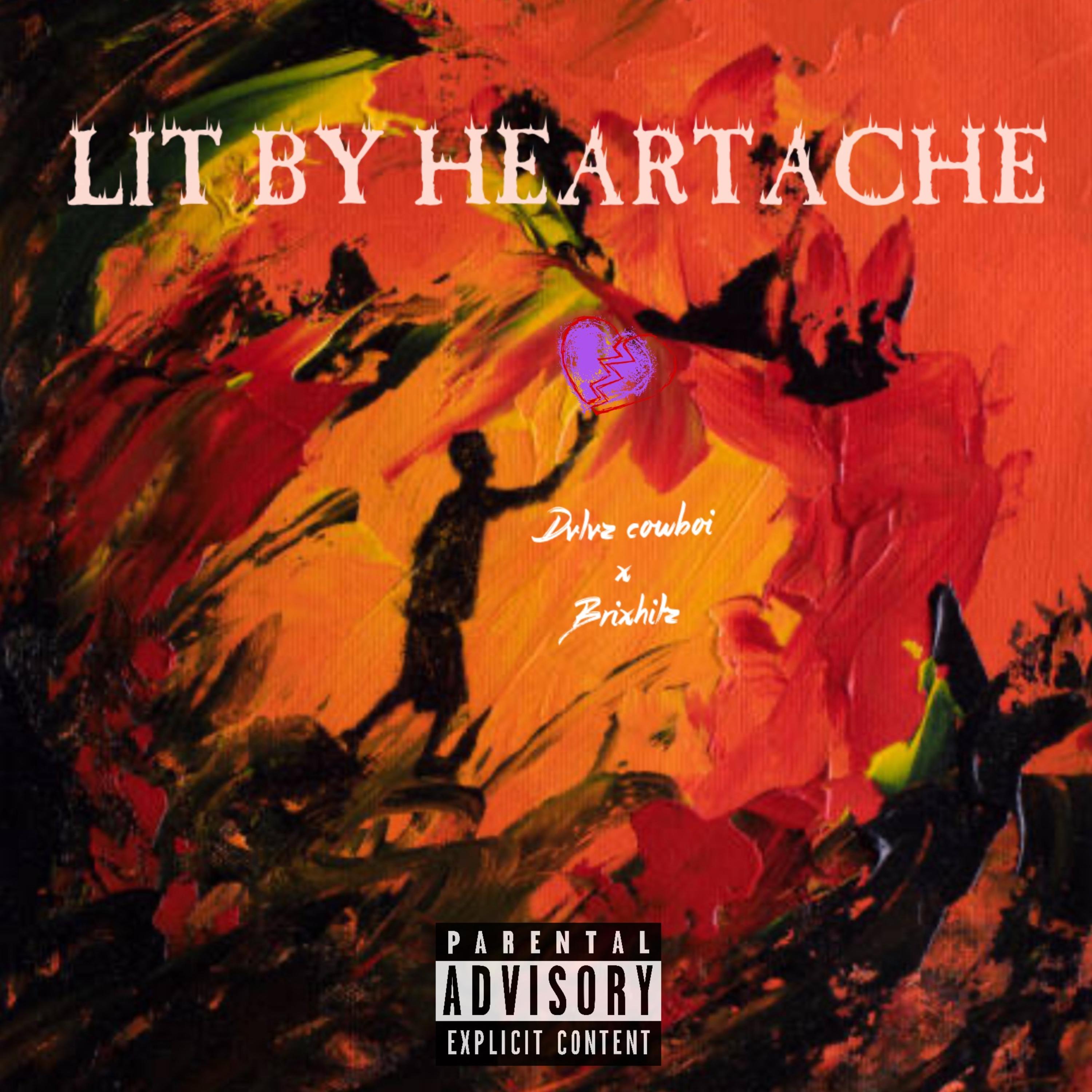 LIT BY HEARTACHE by Dvlvz cowboi cover art