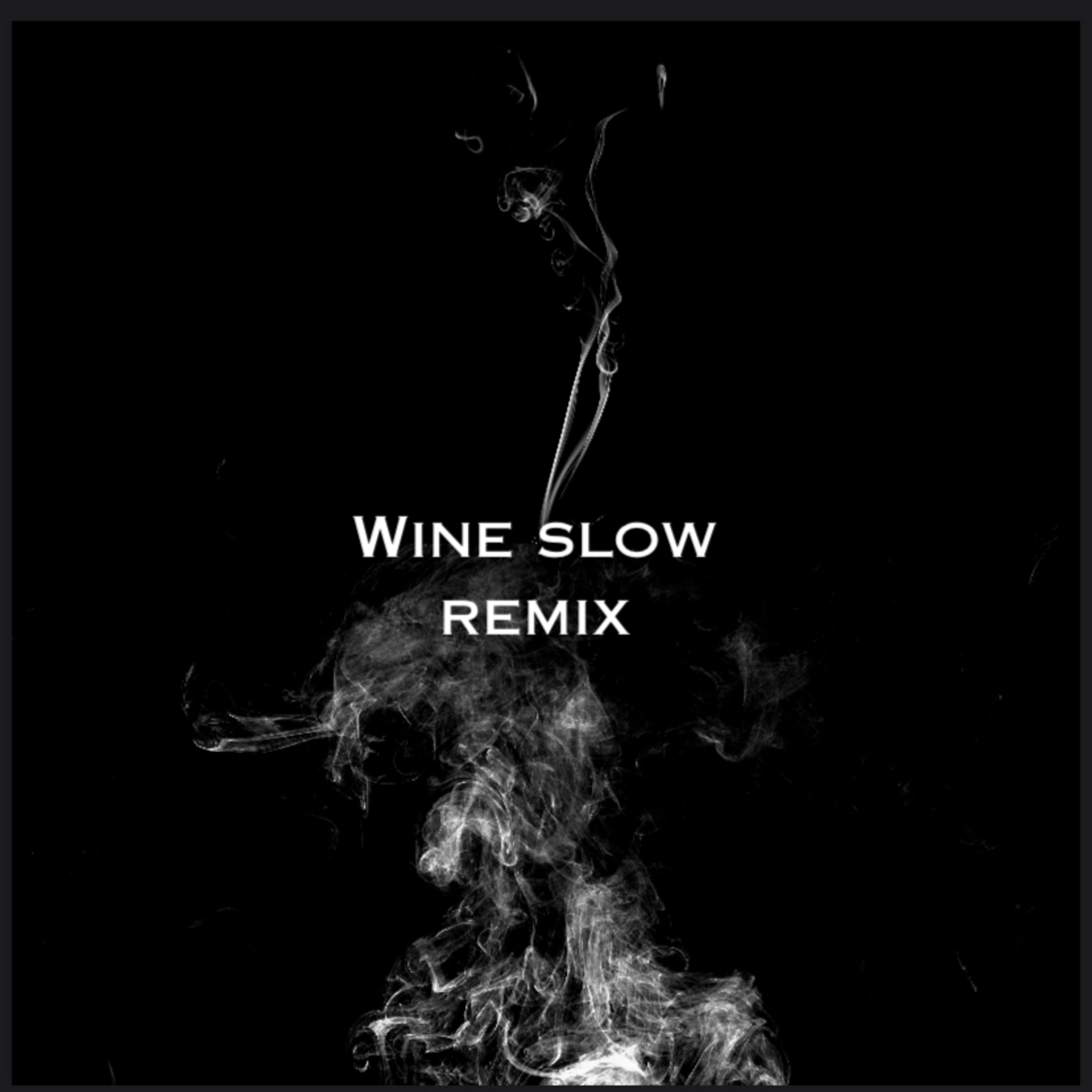 Wine Slow (Remix) artwork