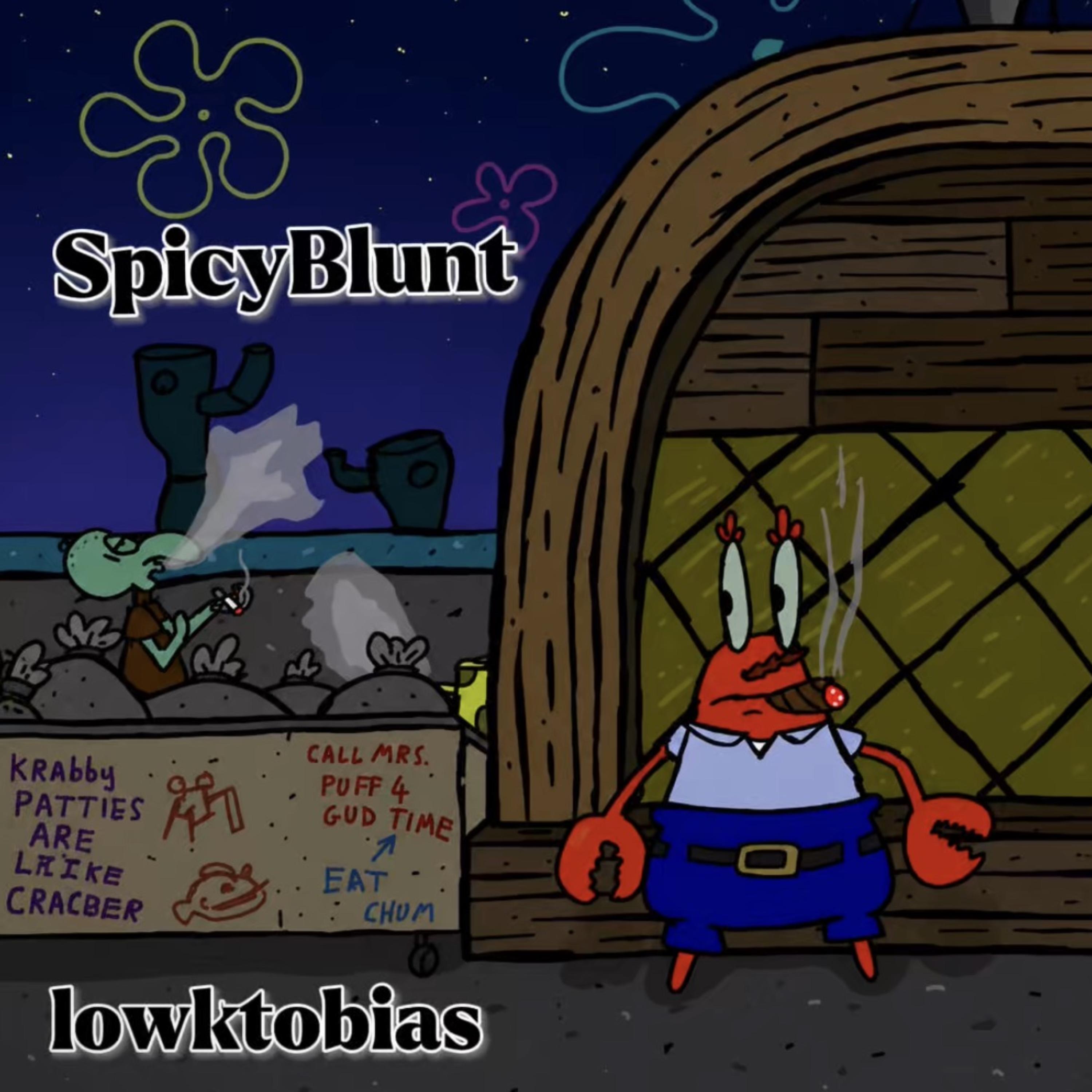 SpicyBlunt by Lowktobias cover art