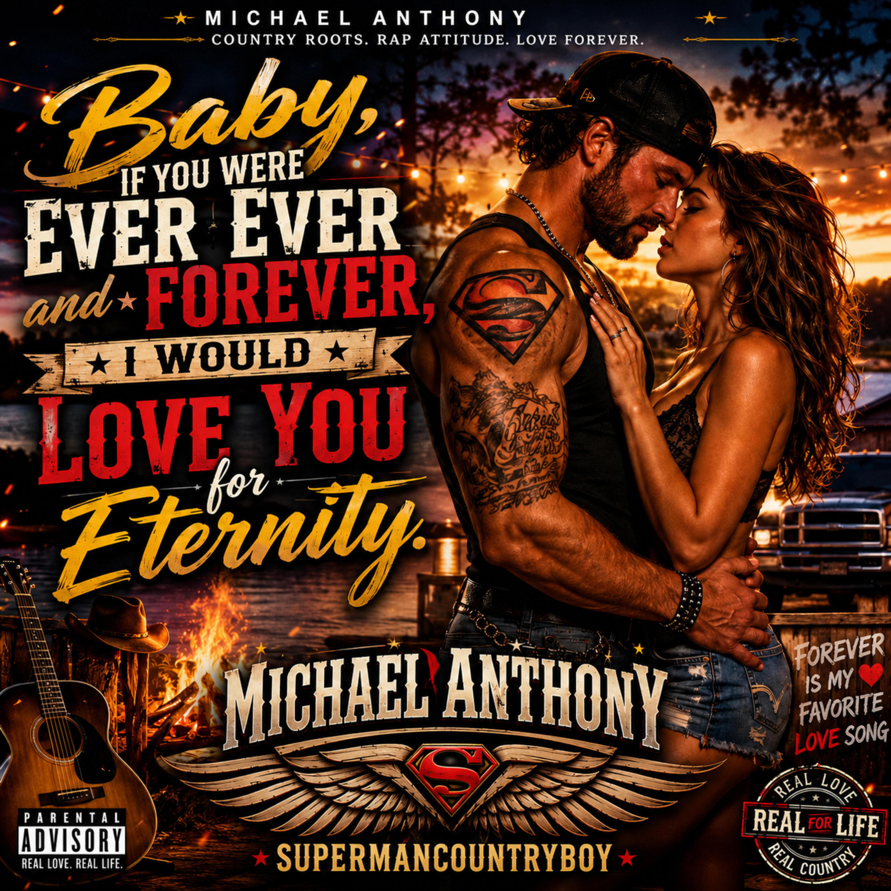 Baby, If You We’re Ever Ever And Forever I Would Love You For Eternity by Michael Anthony SupermanCountryboy cover art