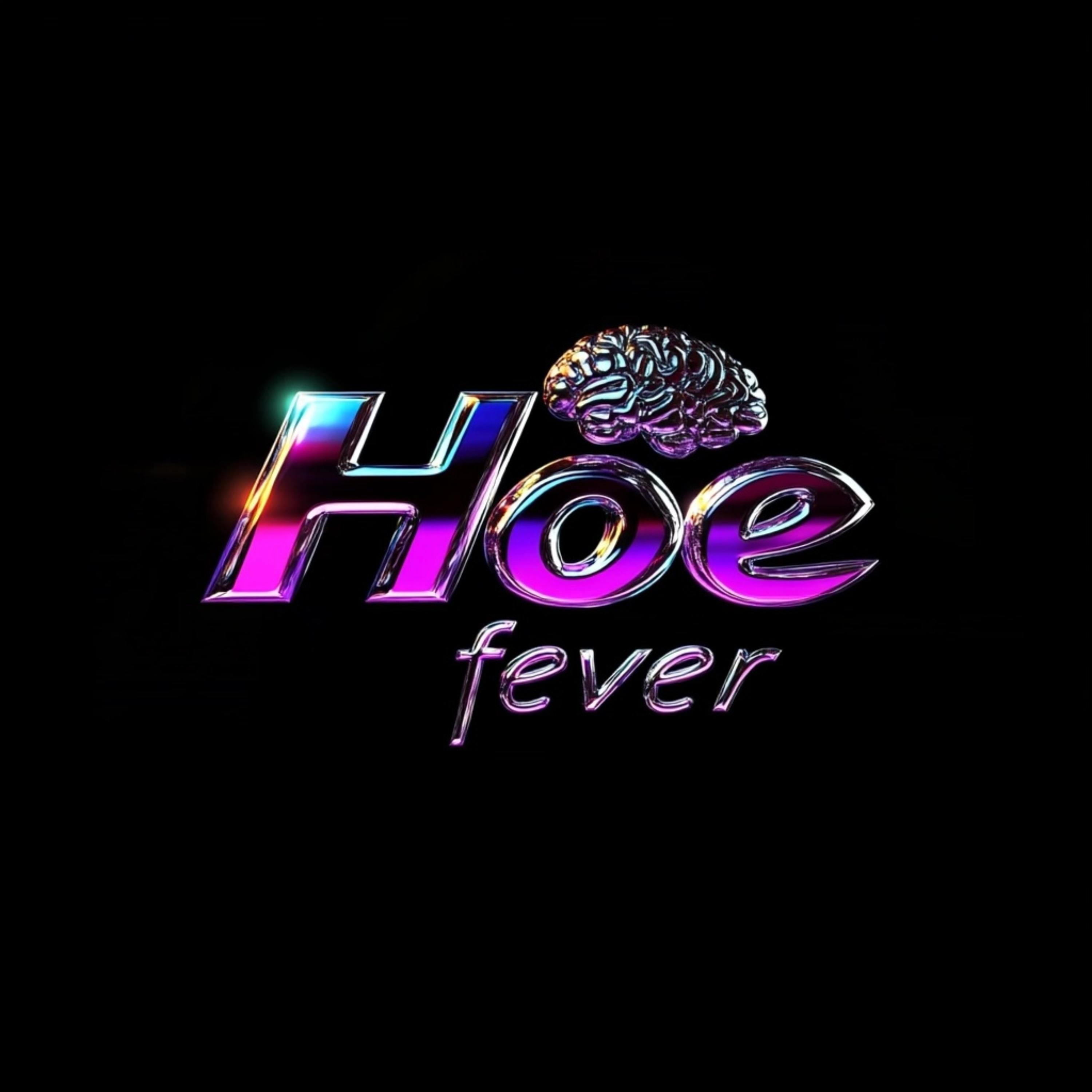 hoe fever artwork
