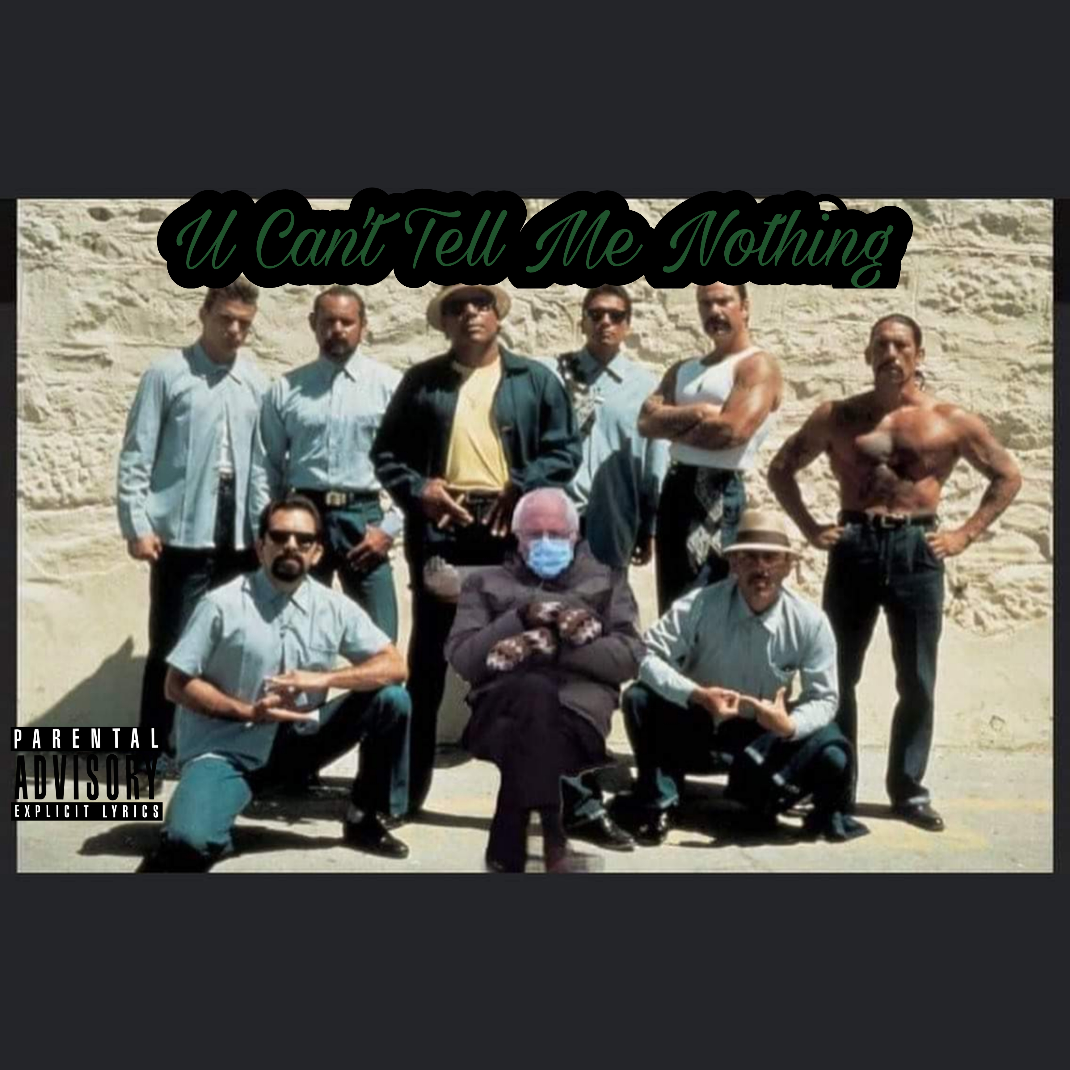 U Can't Tell Me Nothing  artwork