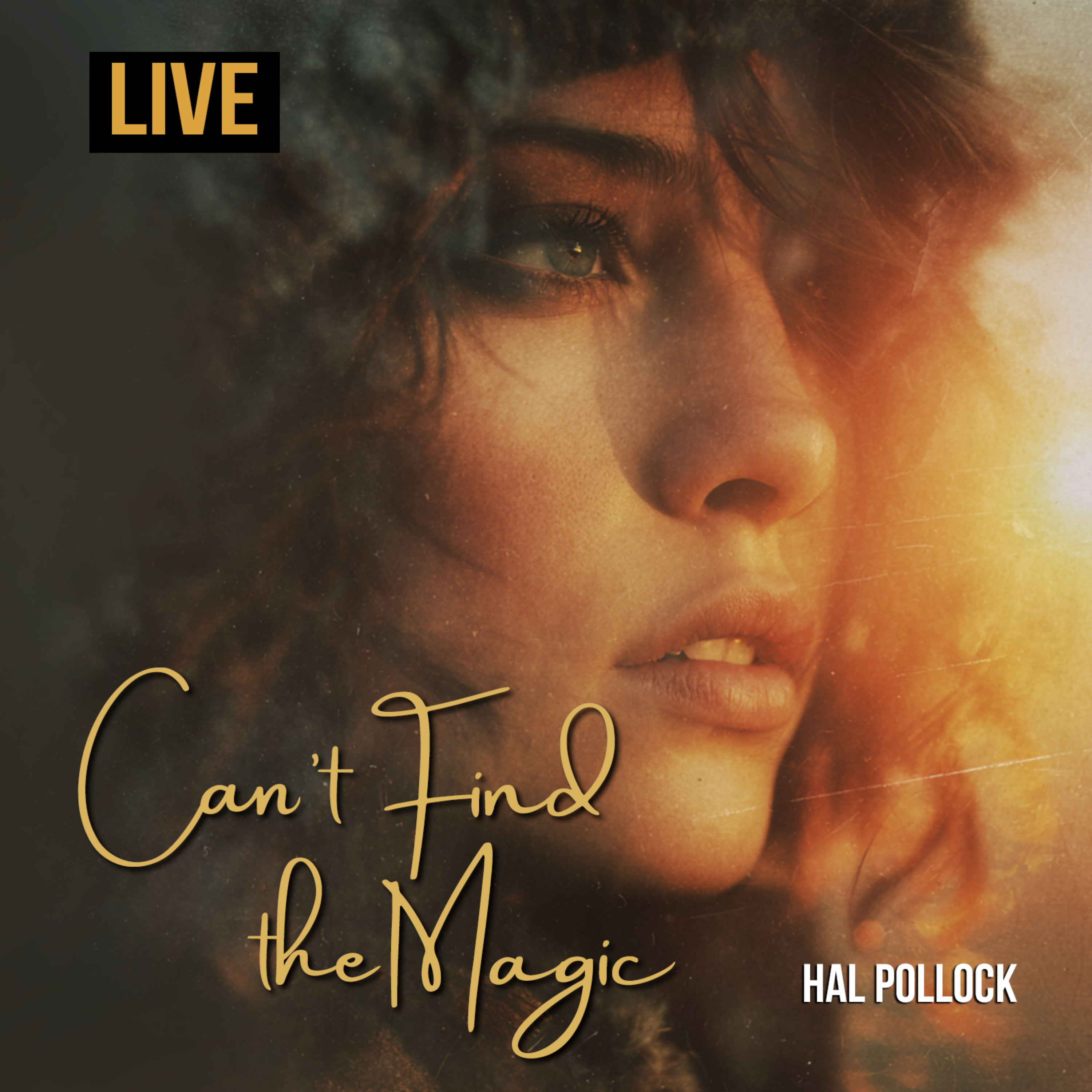 Can't Find The Magic (LIVE) by Hal Pollock cover art