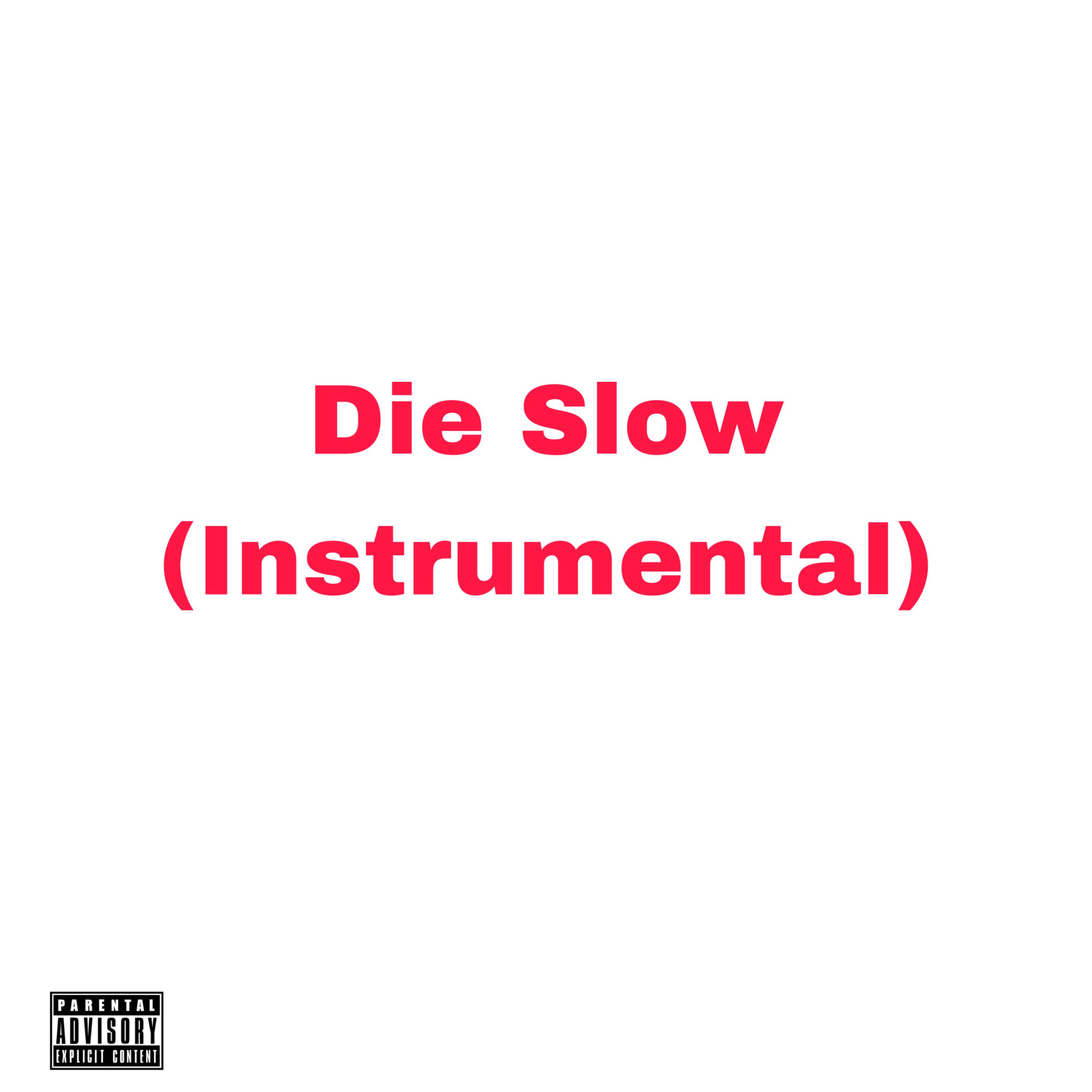 Die Slow (Instrumental) artwork