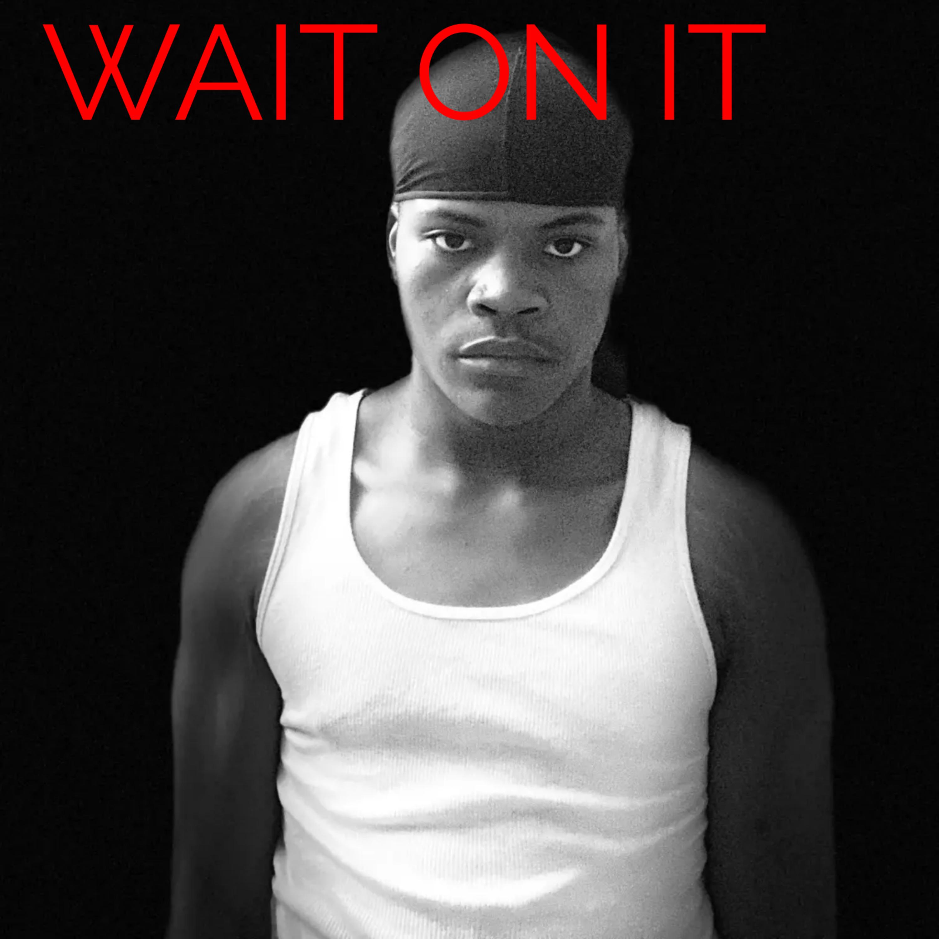 Wait On It artwork