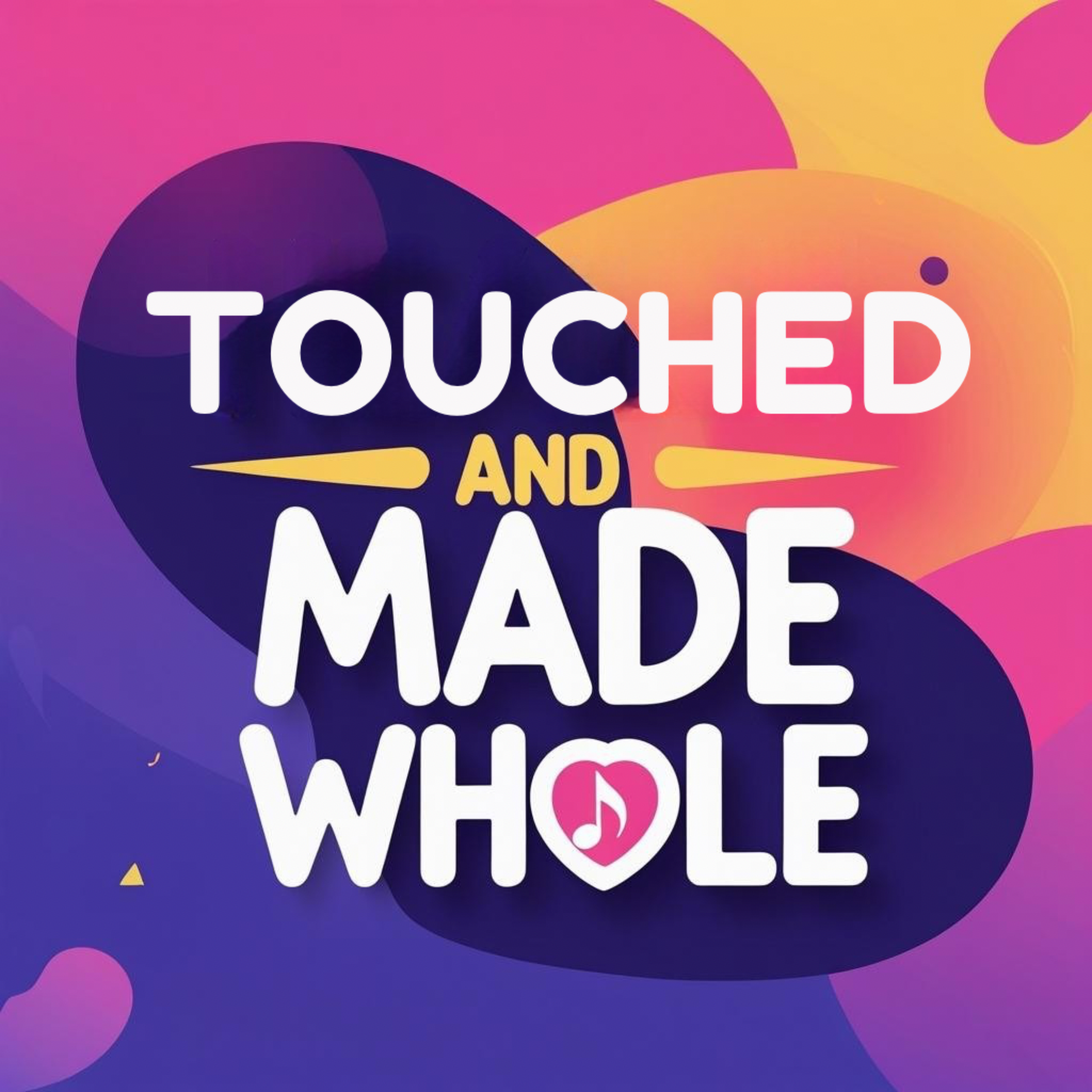 Touched And Made Whole artwork
