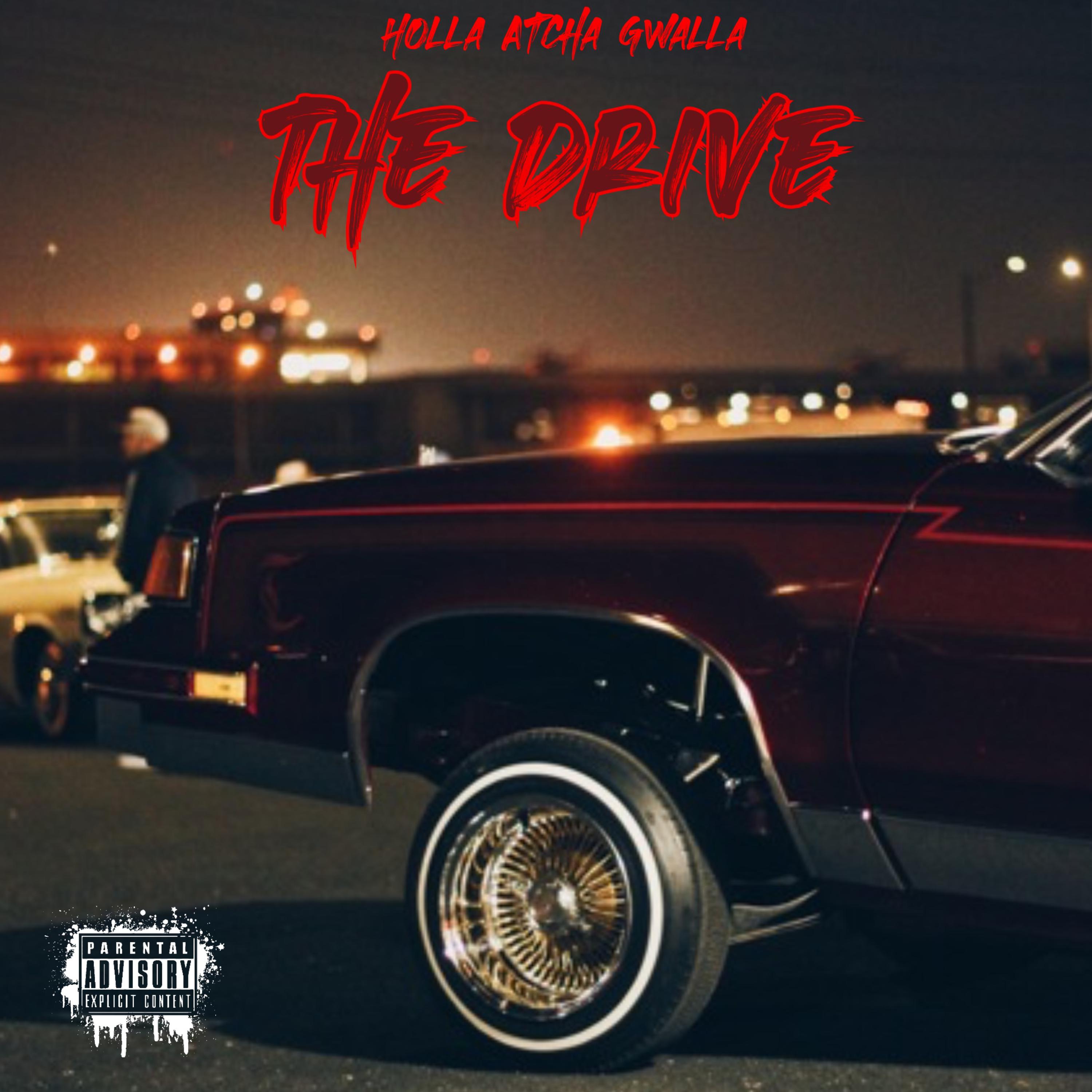 The Drive by Holla Atcha Gwalla cover art
