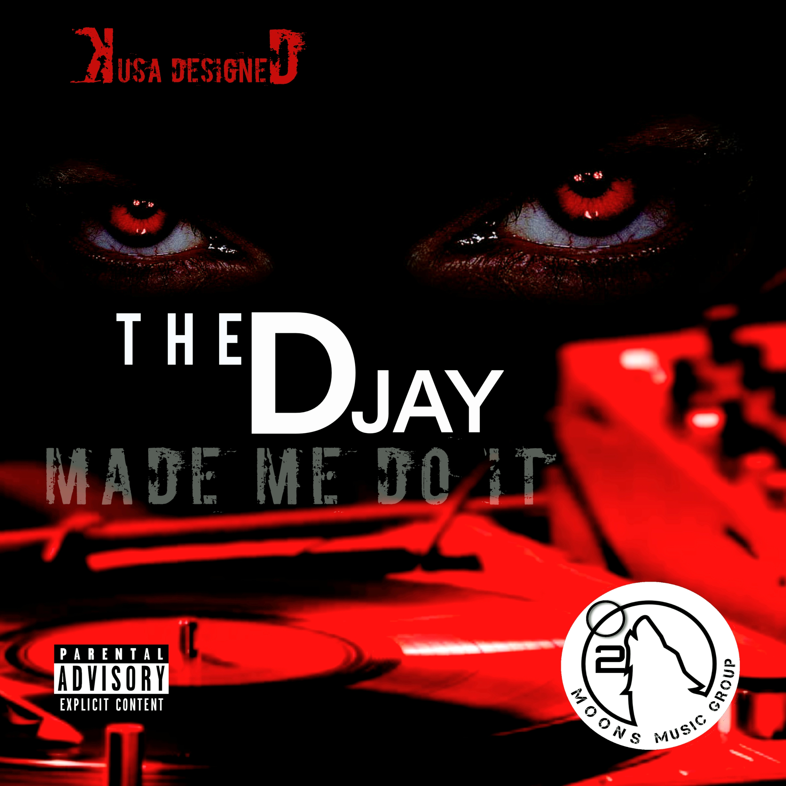 THE DJAY MADE ME DO IT artwork