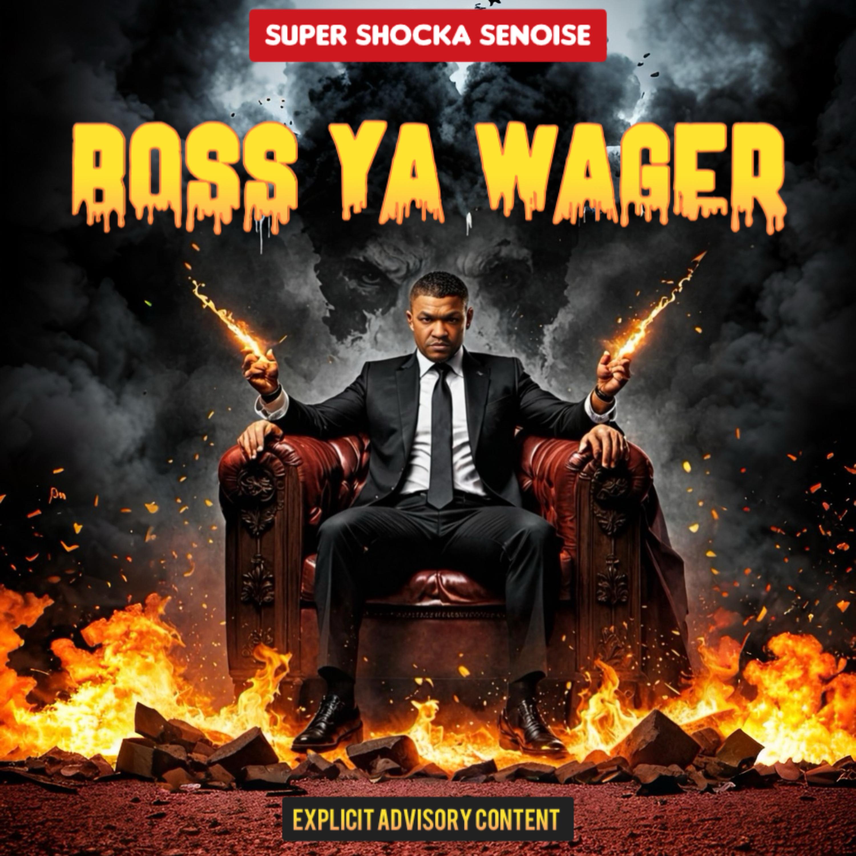 Boss Ya Wager artwork