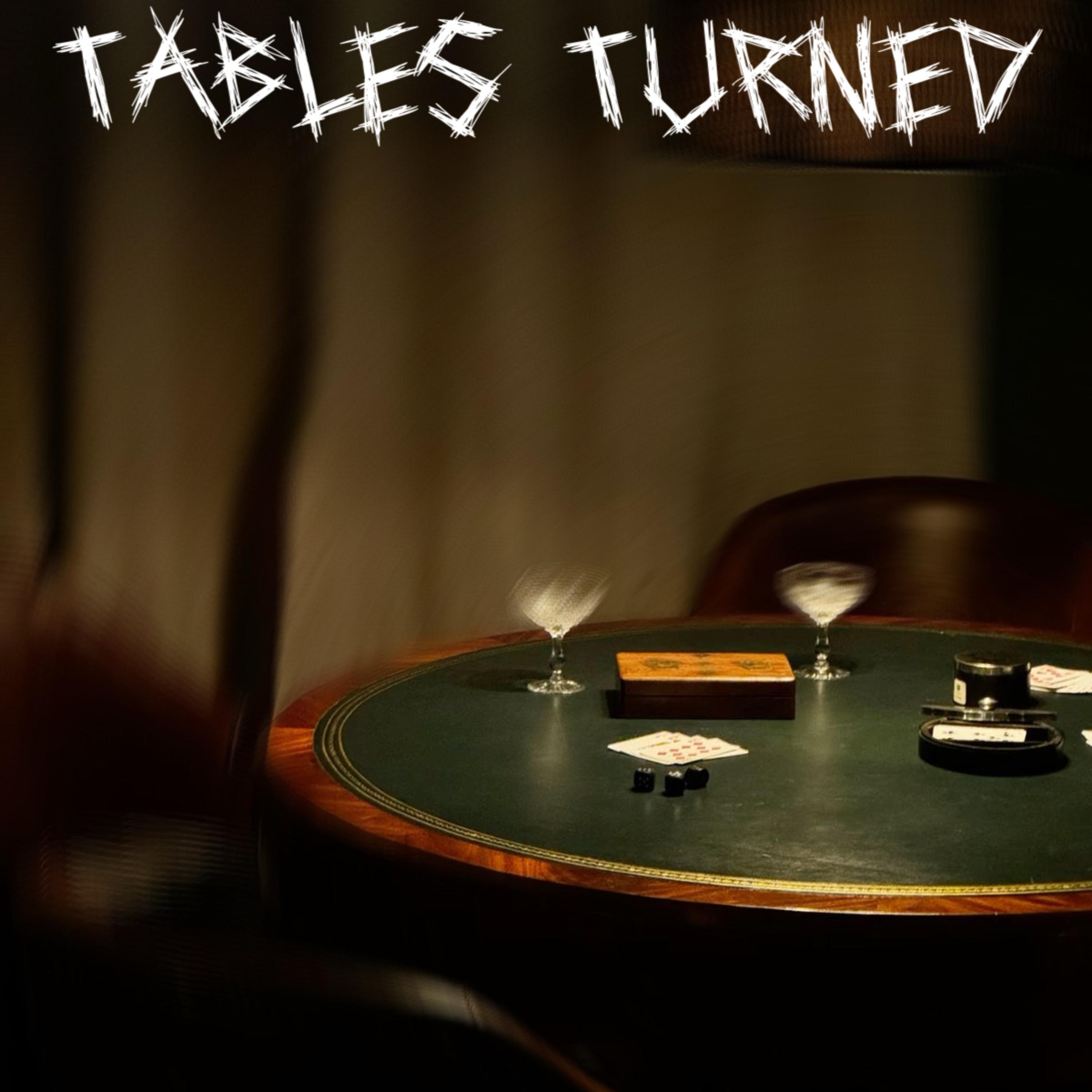 TABLES TURNED artwork