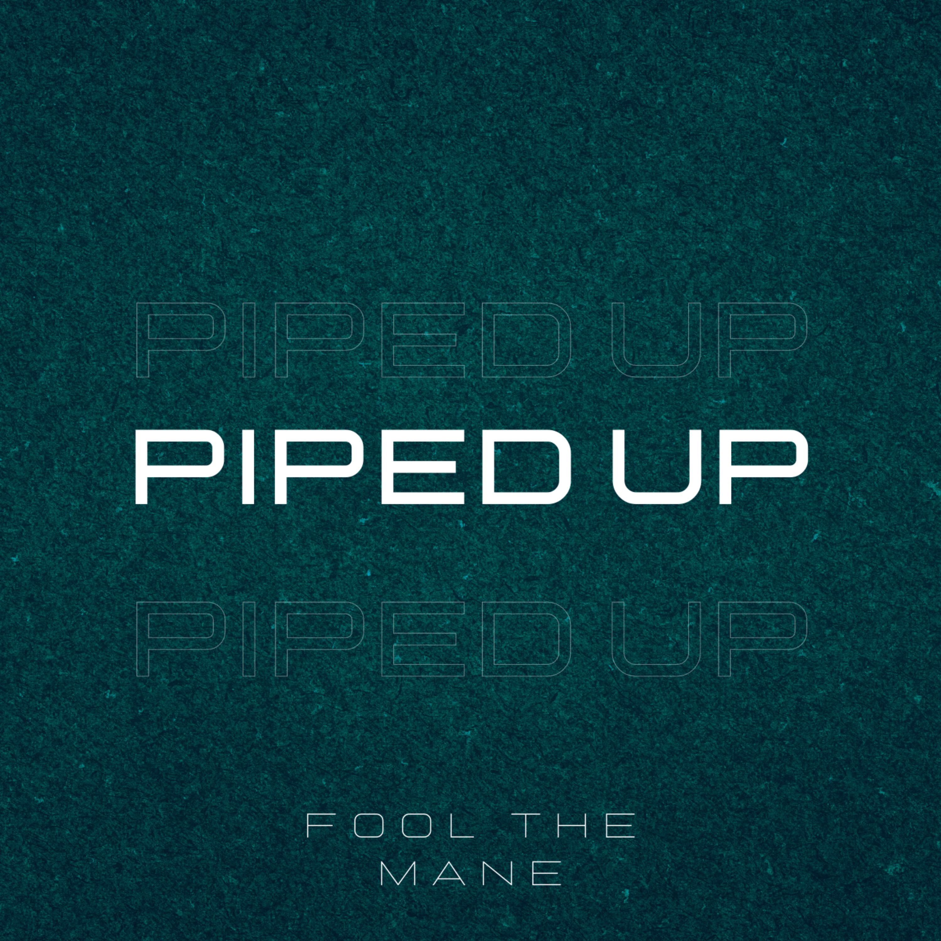 Piped Up artwork