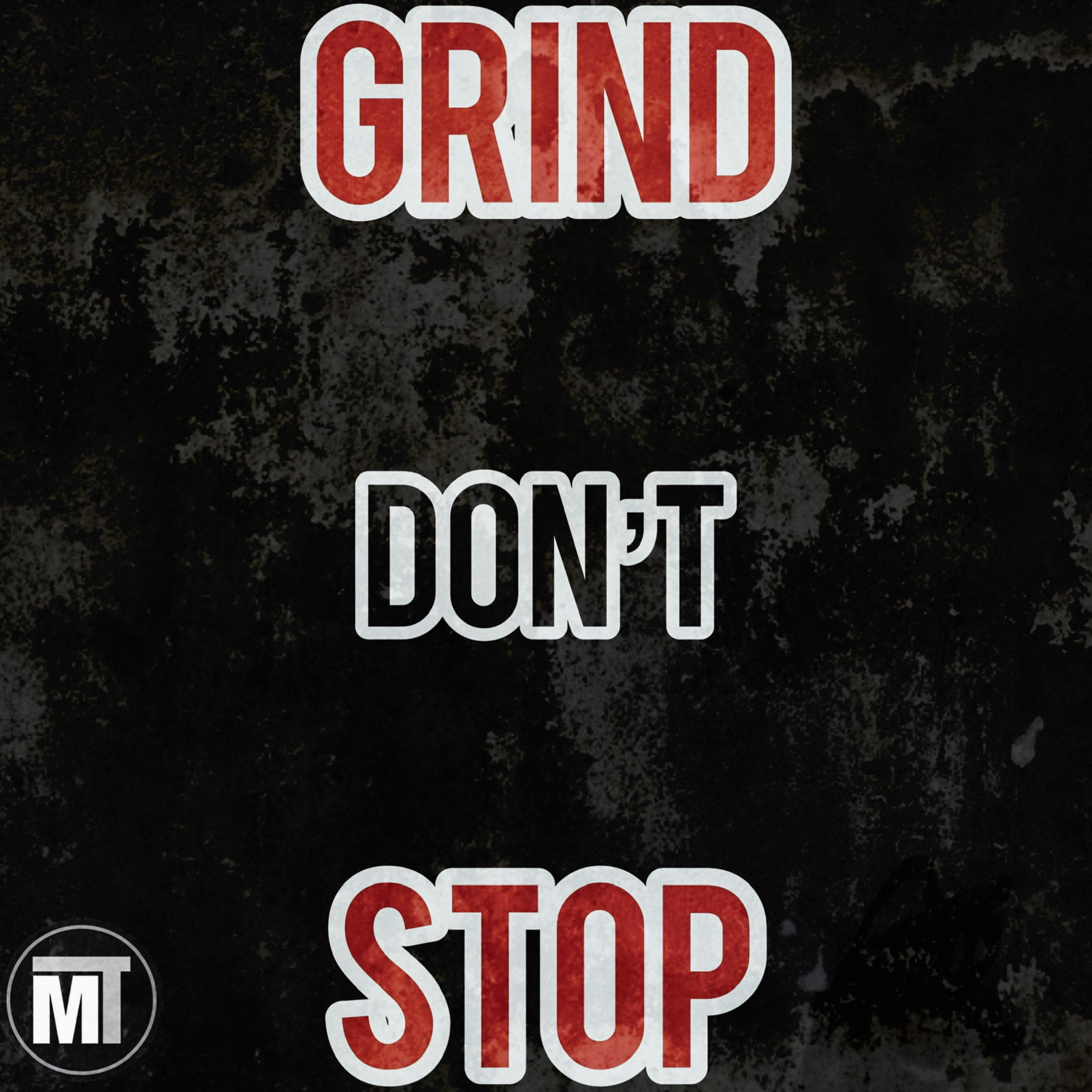 Grind Don't Stop artwork