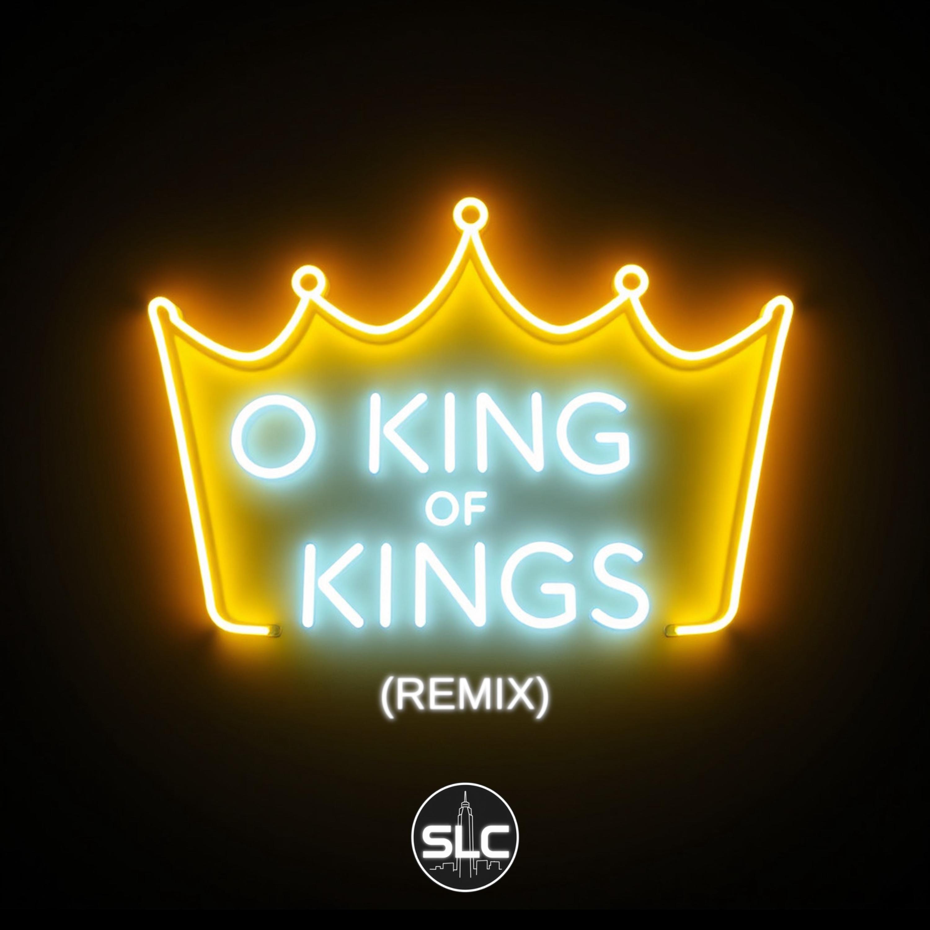 O King Of Kings (Remix) artwork
