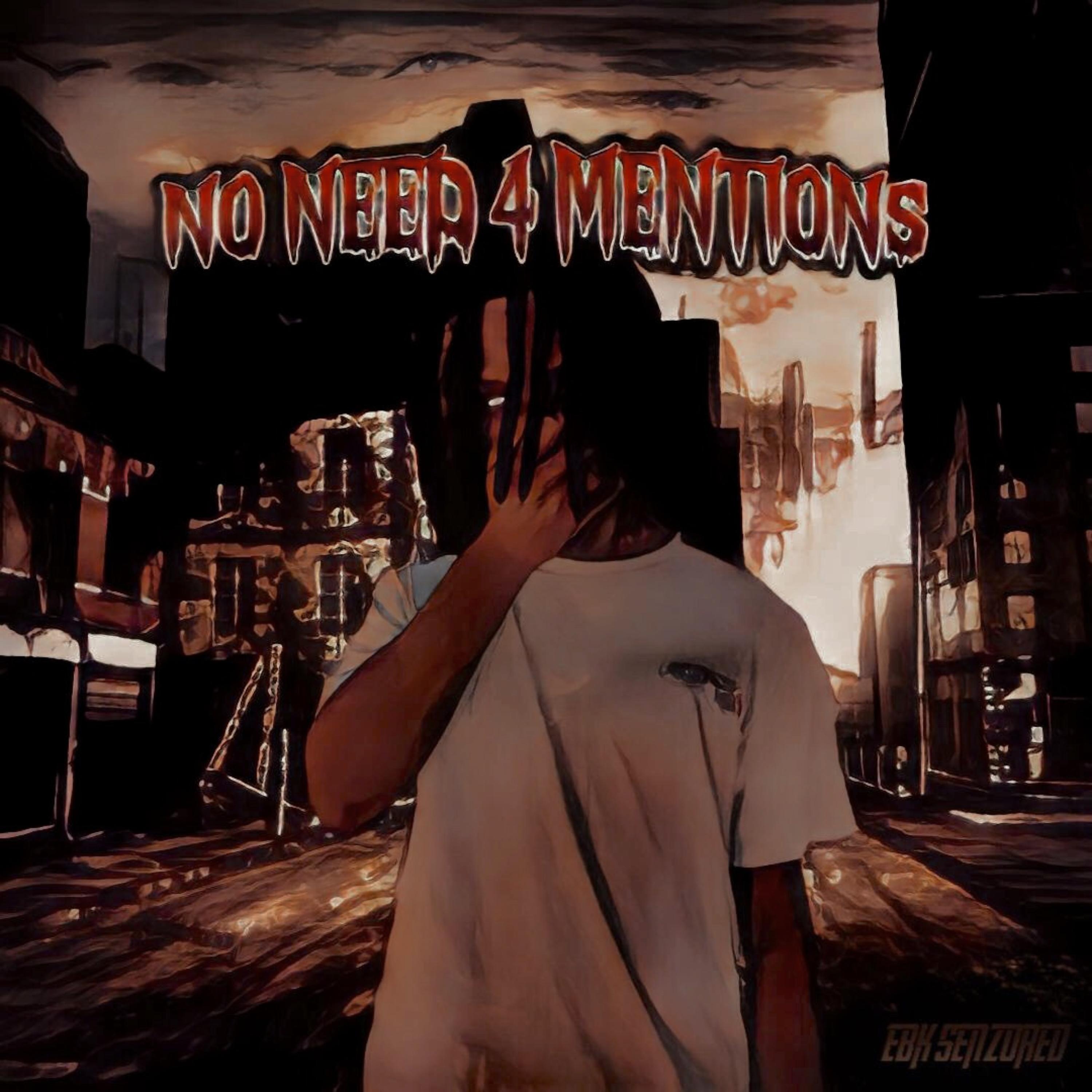 No Need 4 Mentions artwork
