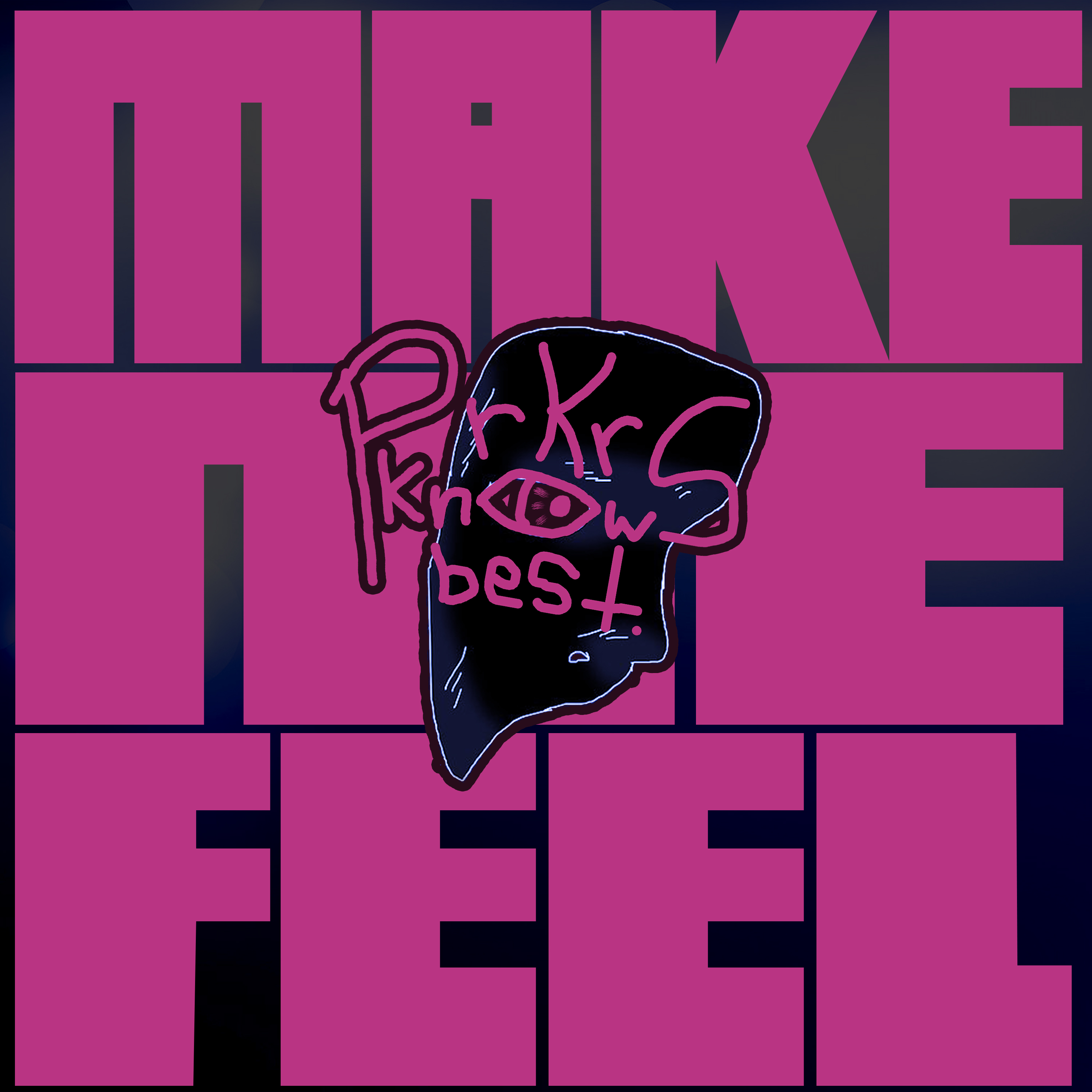 Make Me Feel artwork