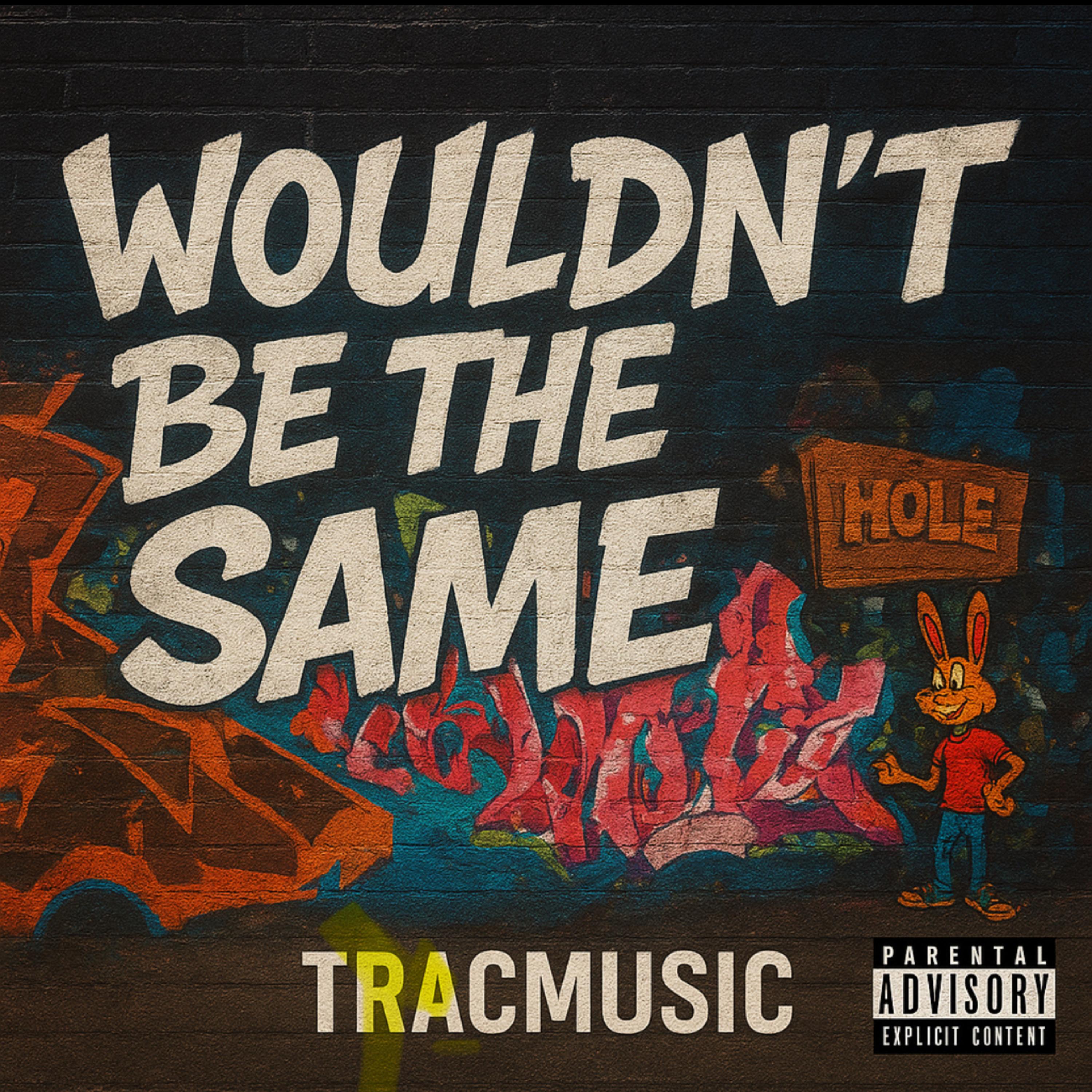 Wouldn’t Be The Same artwork