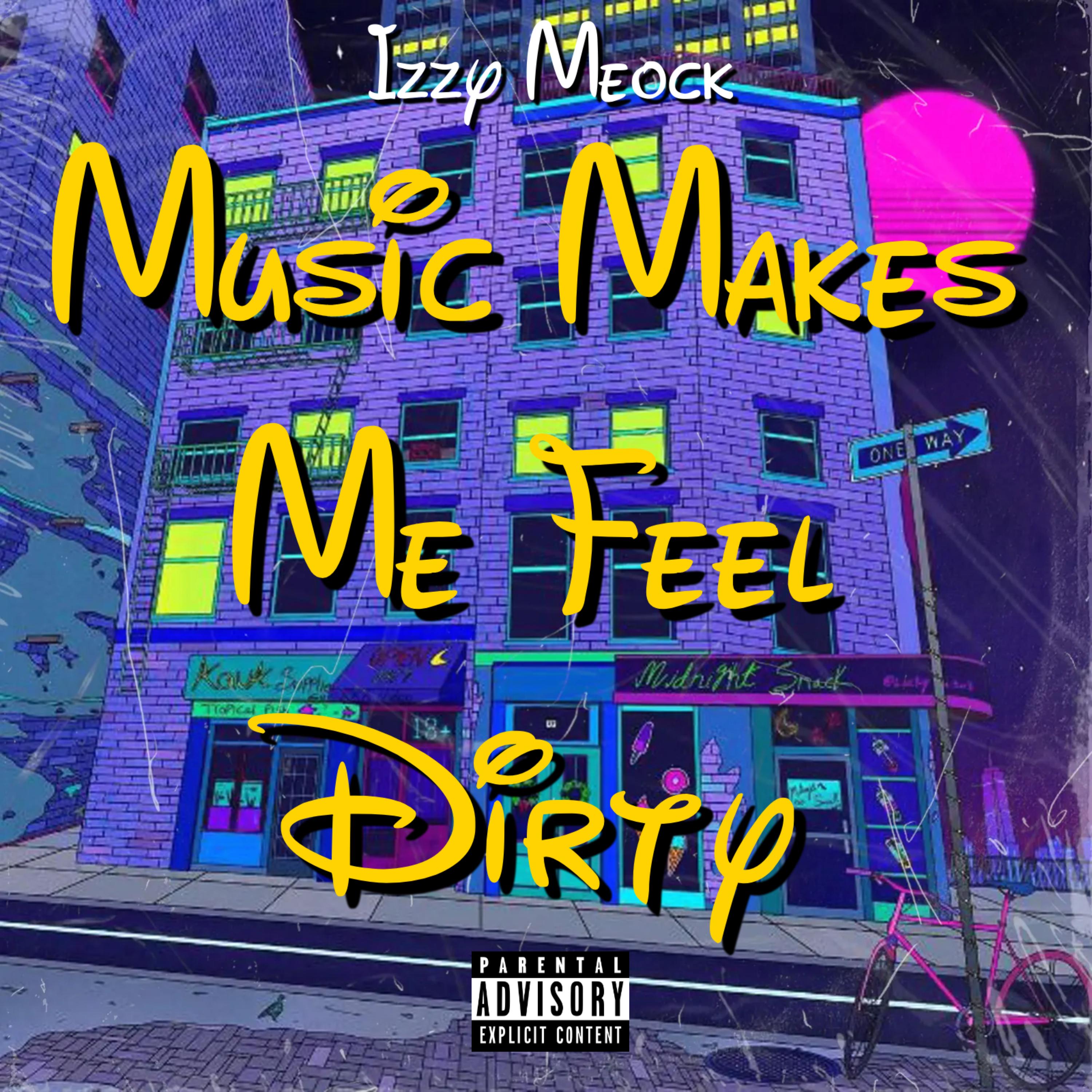 Music Make Me Feel Dirty artwork