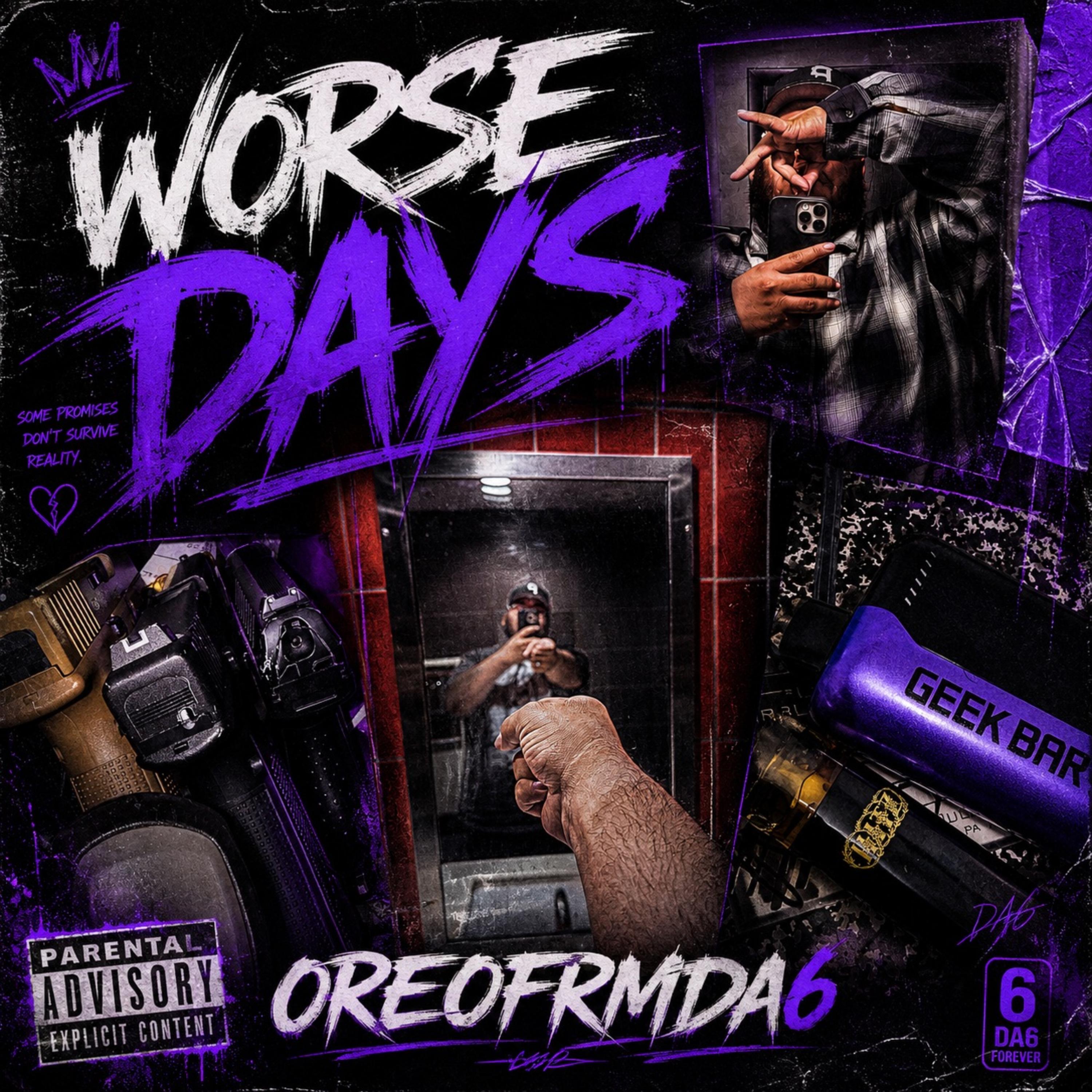 Worse Days by OREOFRMDA6 cover art