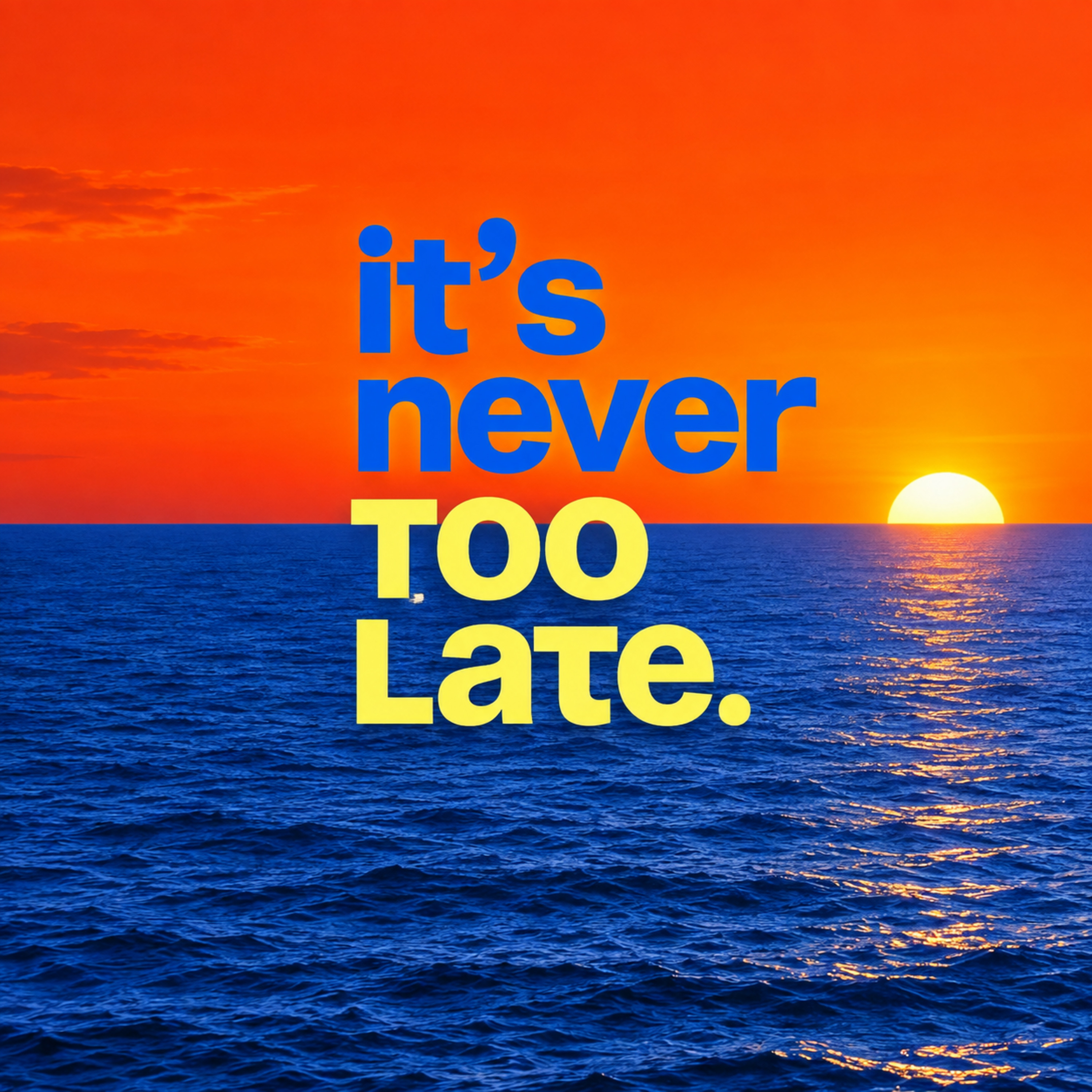 It’s Never Too Late by August Green cover art