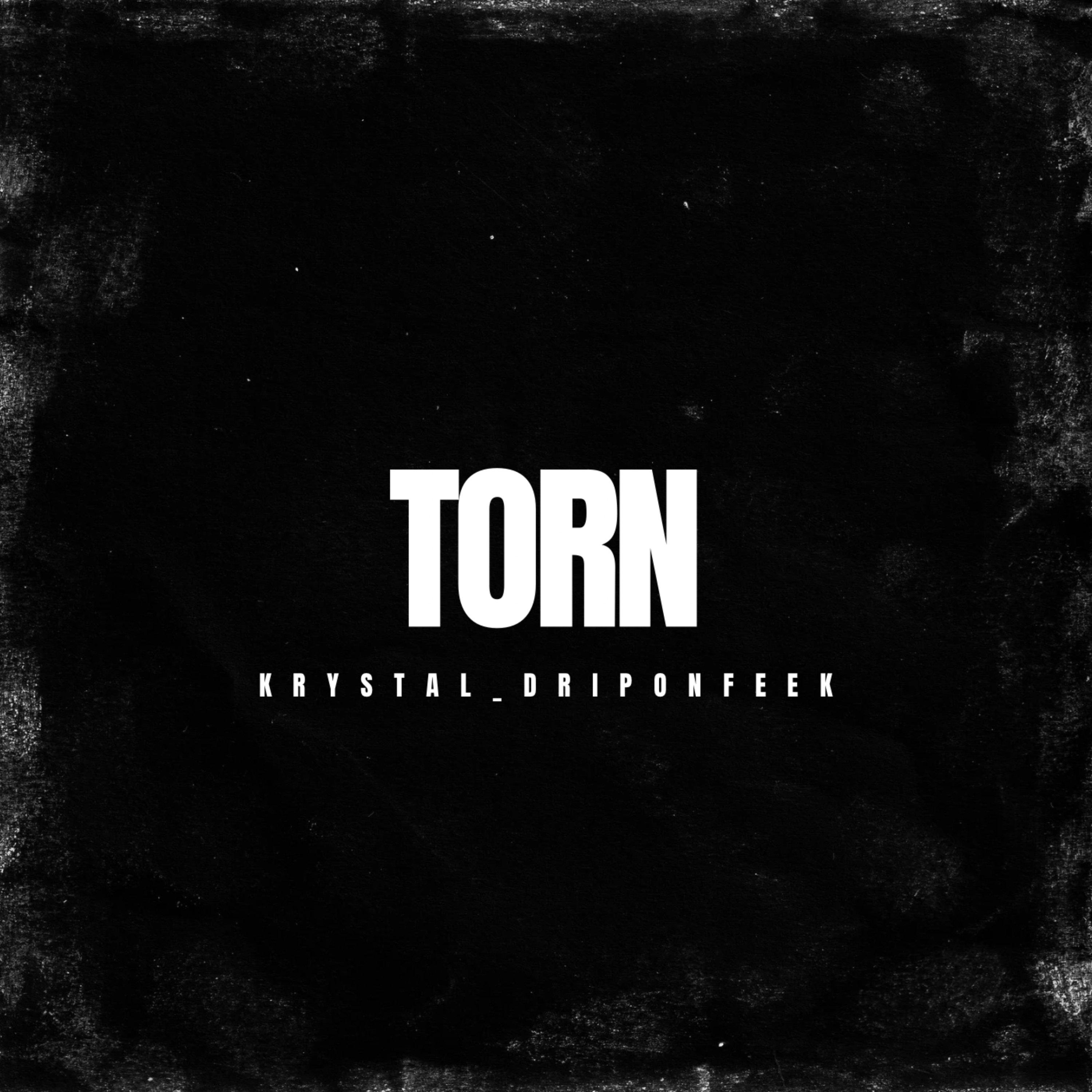 TORN by Krystal_DRIPONFLEEK cover art