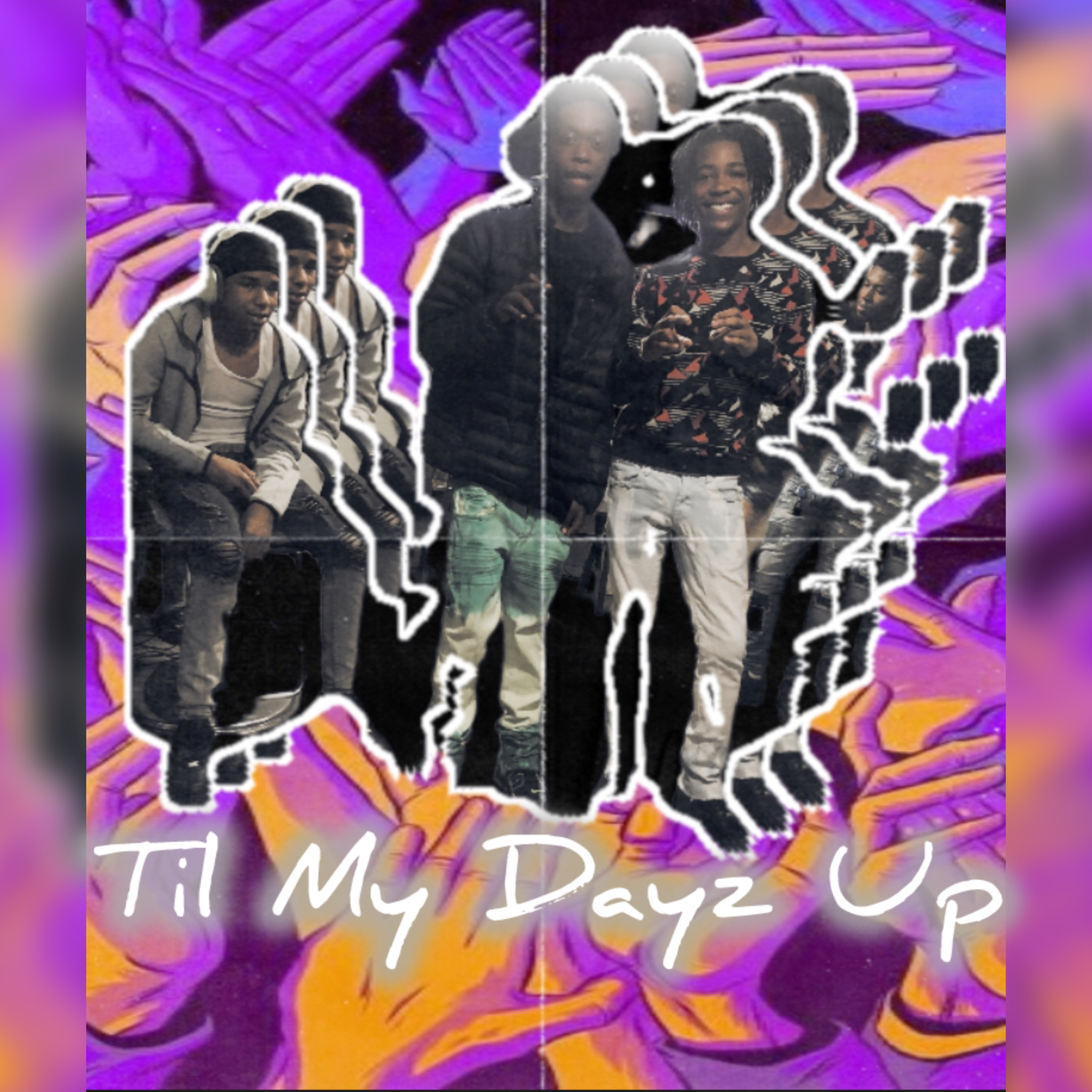 Til My Dayz Up artwork