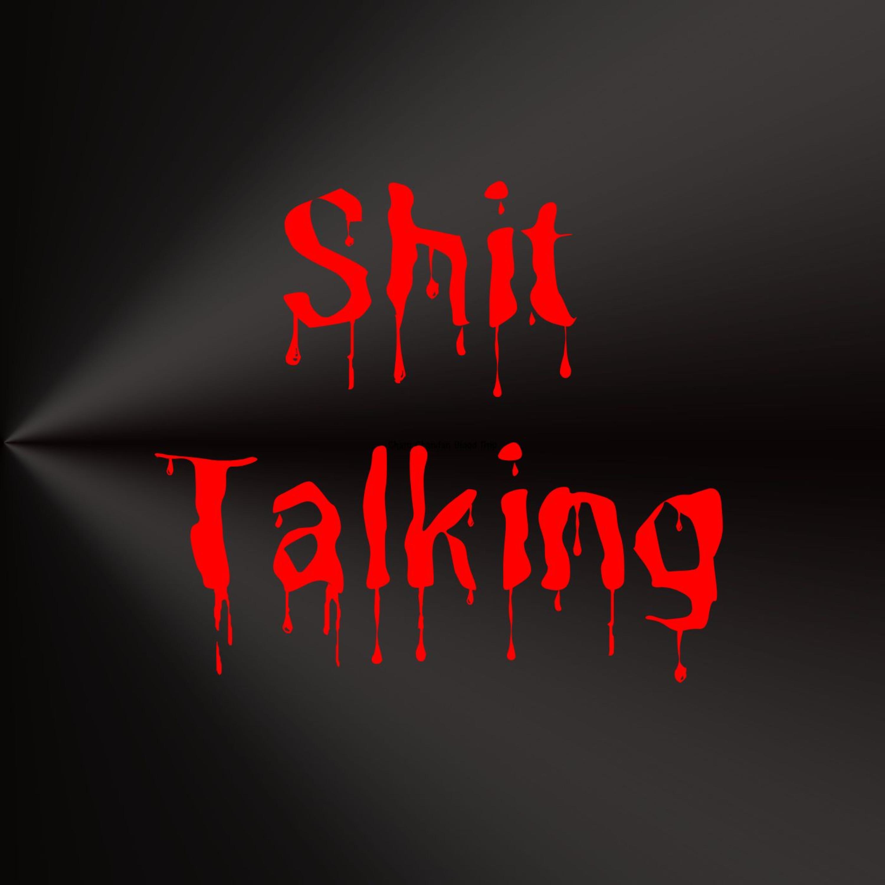 Shit Talking artwork