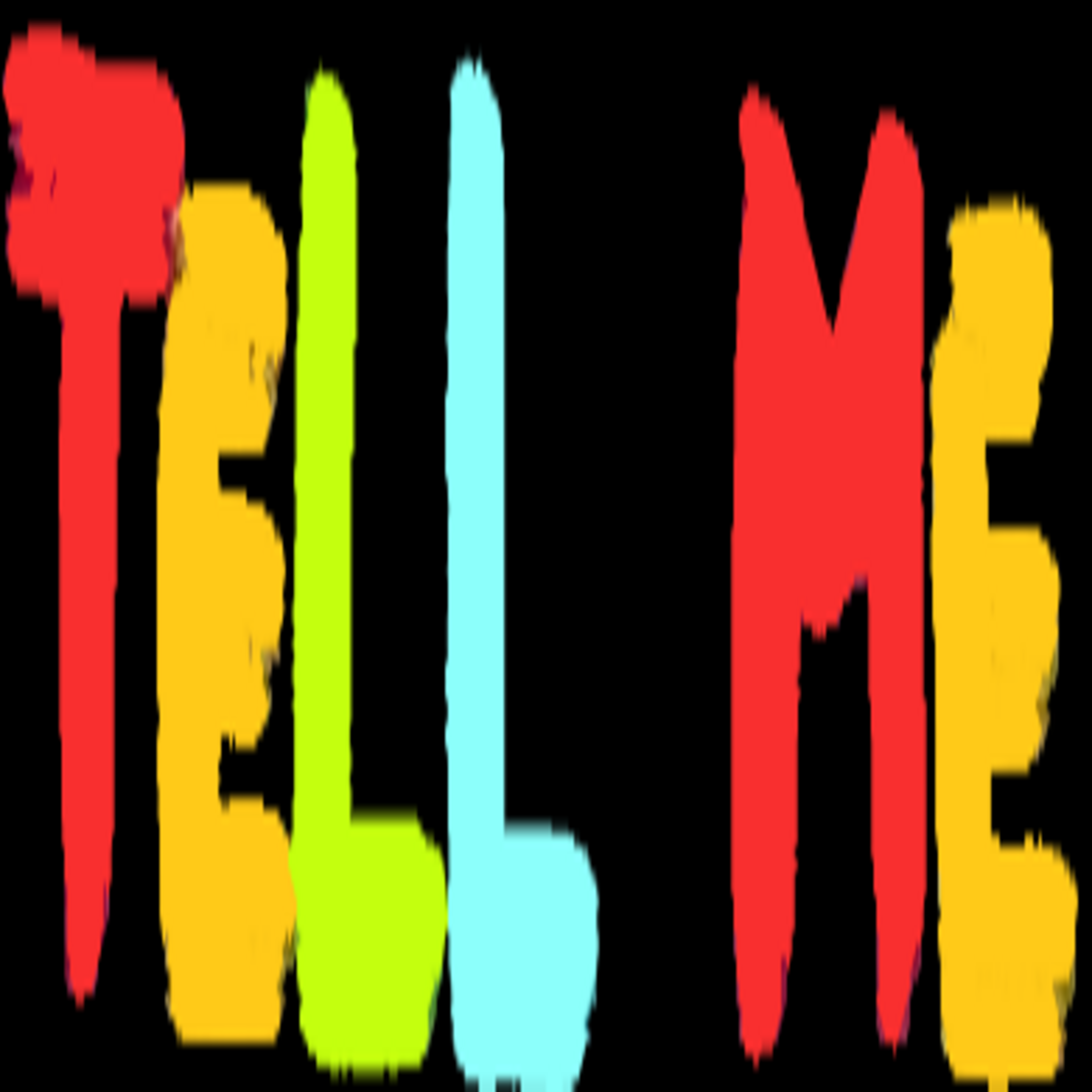 TELL ME artwork