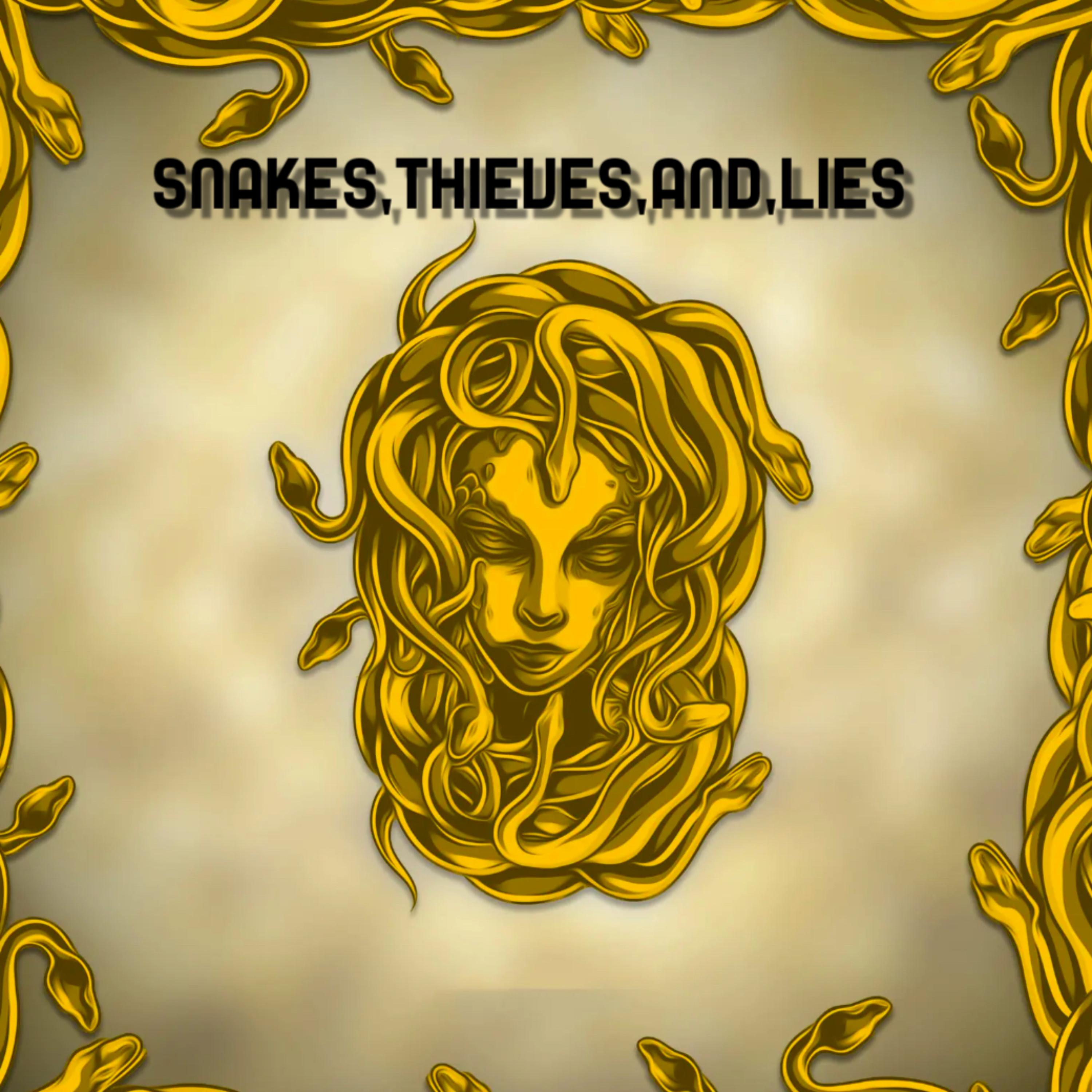 SNAKE, Thieves And liars artwork
