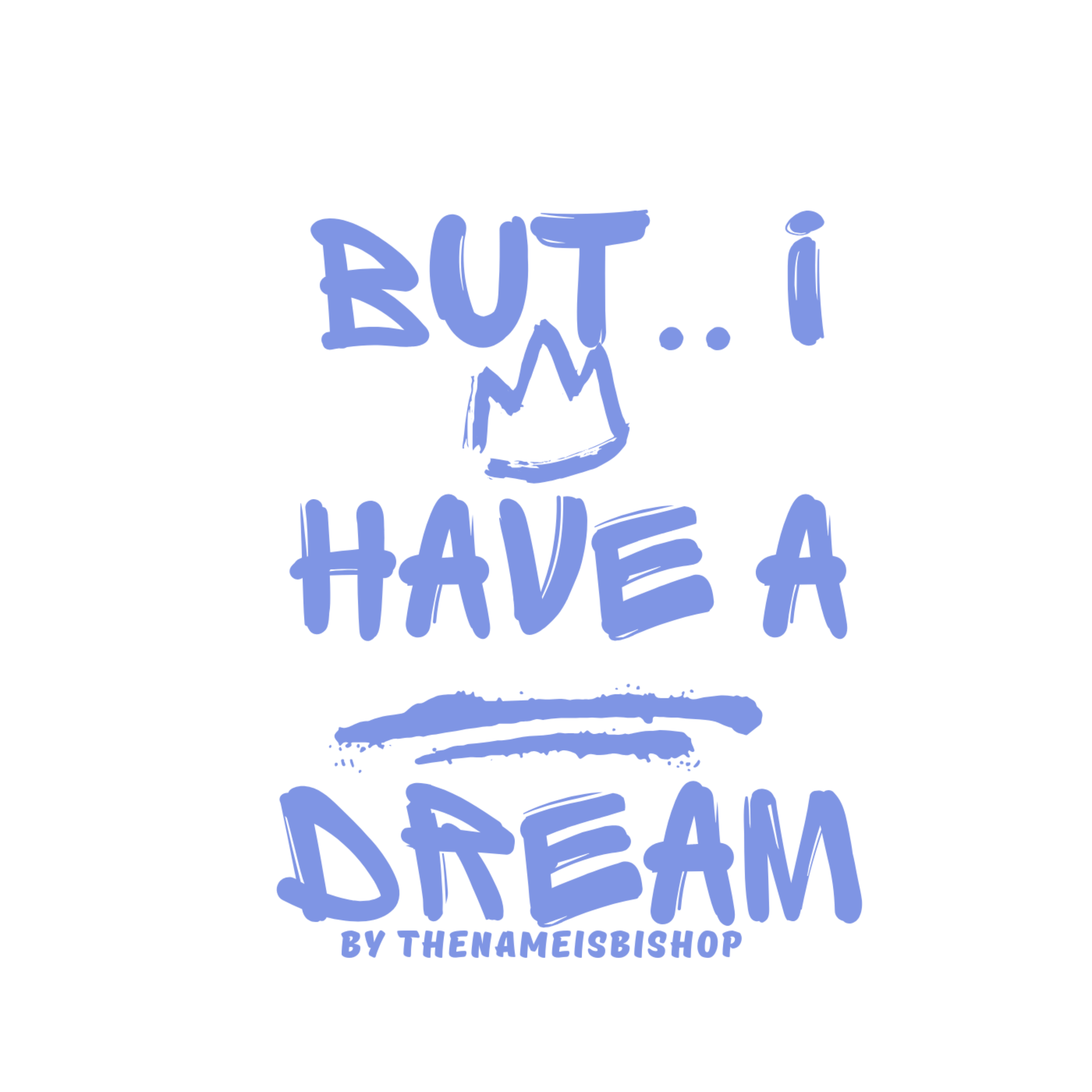 but.. i Have A DREAM artwork
