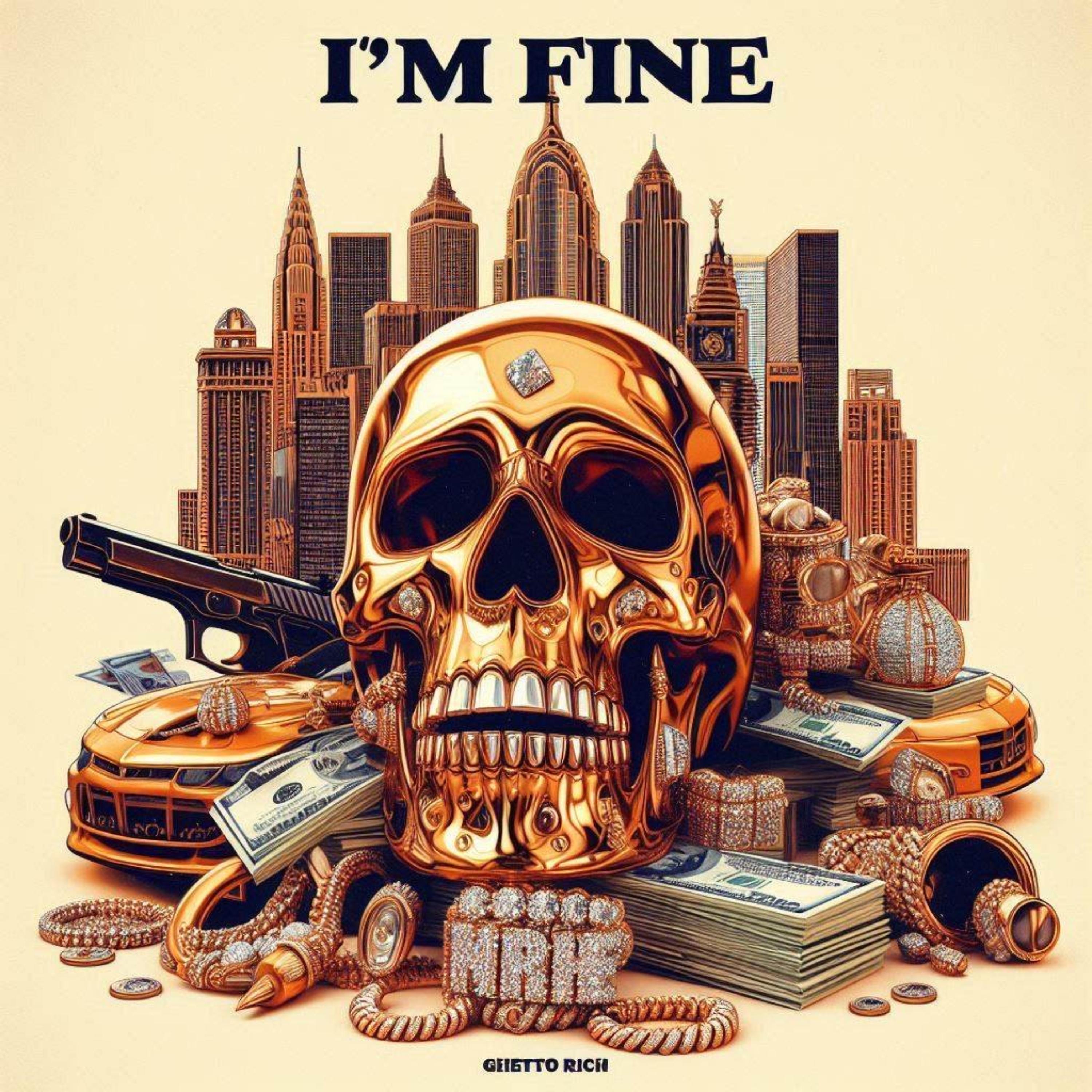 I’m Fine by GhettoRich cover art