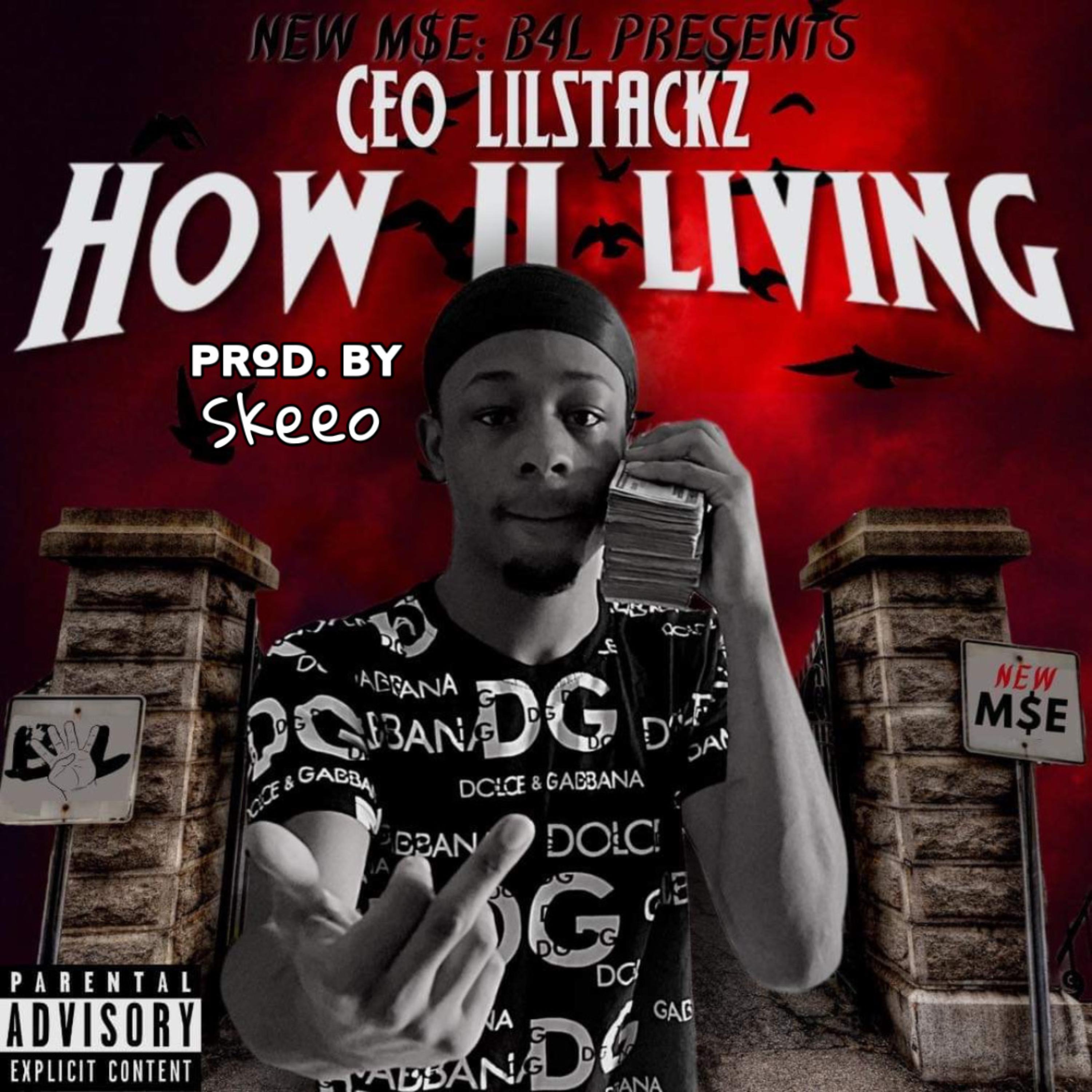 How U Living by CEO LilStackz cover art